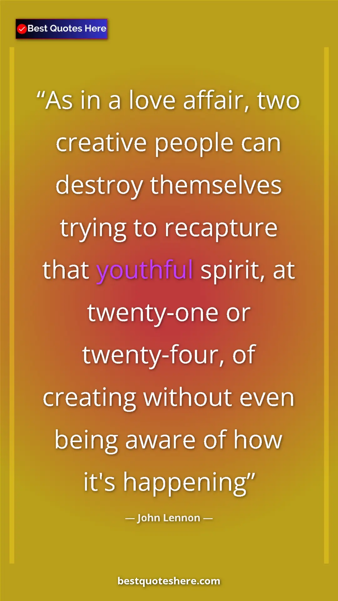 Pinterest quote poster by John Lennon: "As in a love affair, two creative people can destroy..."