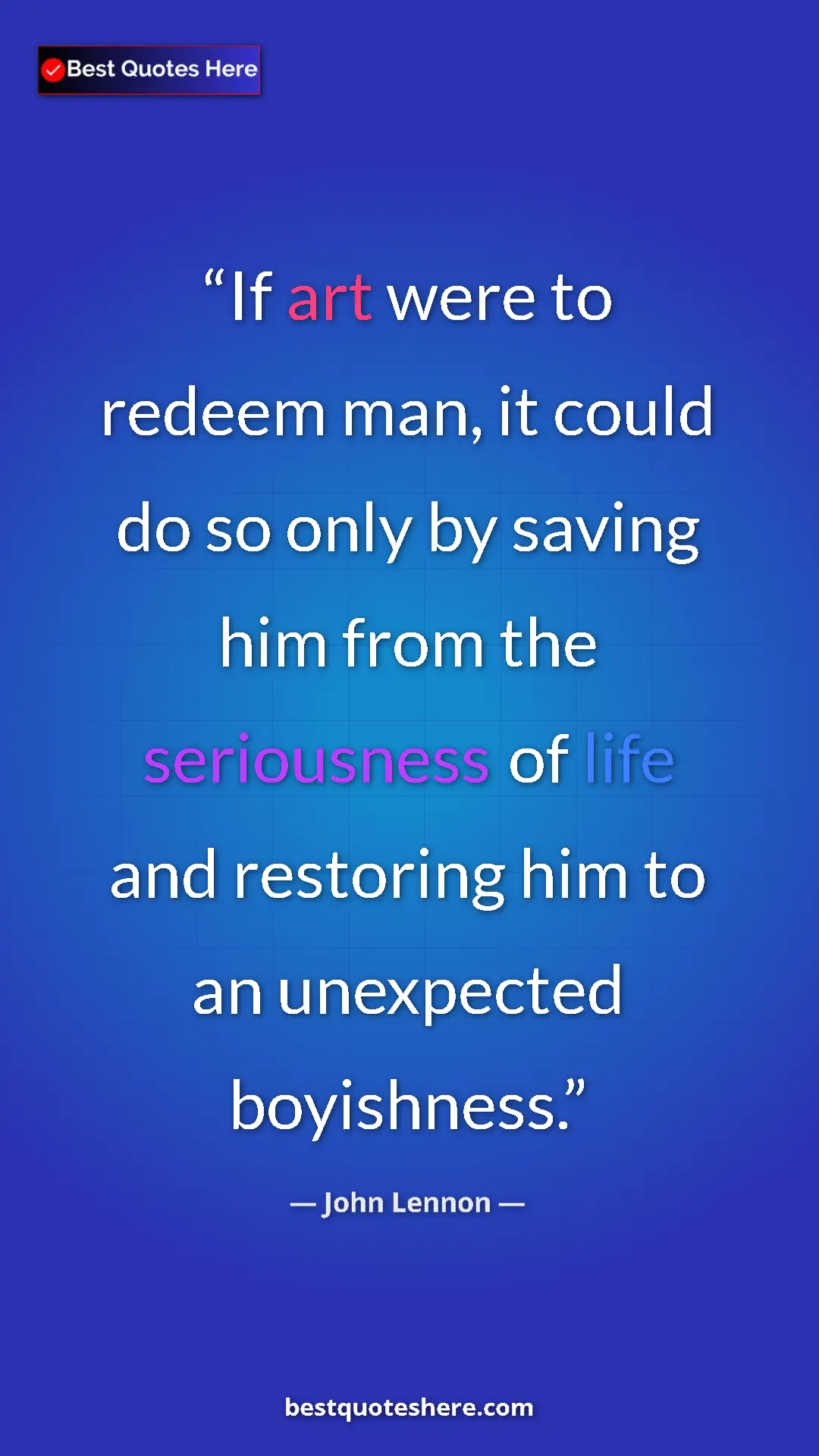 John Lennon Quote Card: "If art were to redeem man, it could do so only by saving..." Pinterest quote poster by John Lennon: "If art were to redeem man, it could do so only by saving..."