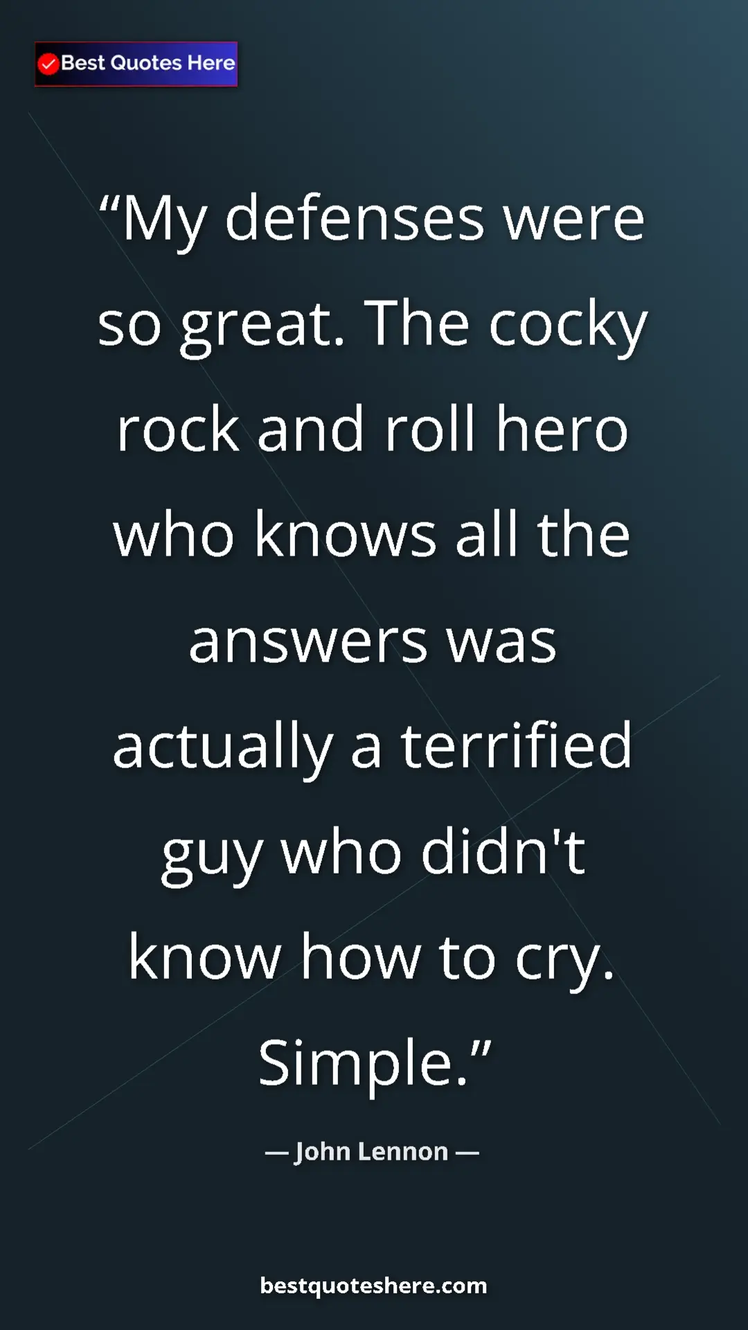 John Lennon Quote Card: "My defenses were so great. The cocky rock and roll hero who..." Pinterest quote poster by John Lennon: "My defenses were so great. The cocky rock and roll hero who..."