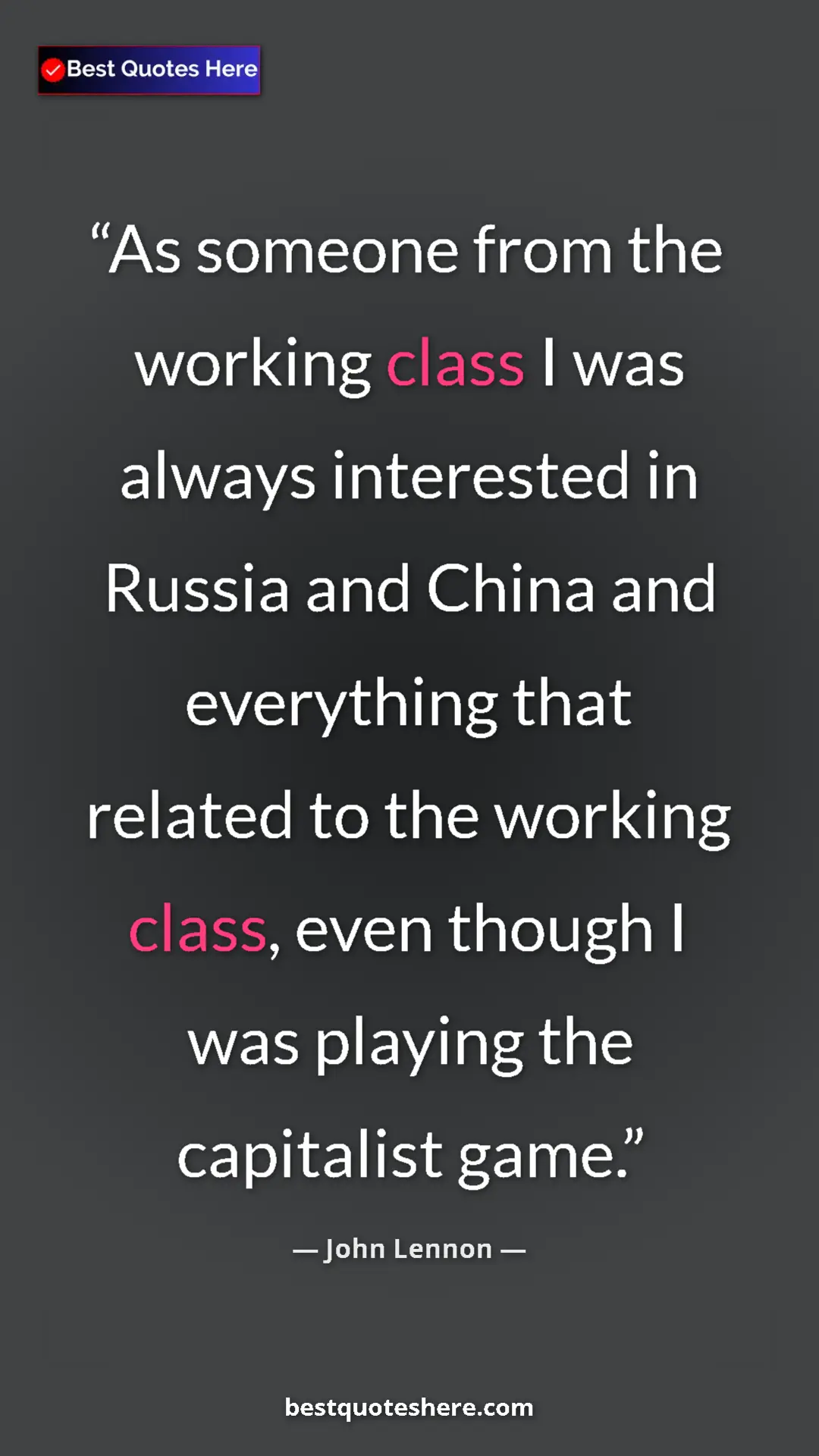 John Lennon Quote Card: "As someone from the working class I was always interested..." Pinterest quote poster by John Lennon: "As someone from the working class I was always interested..."