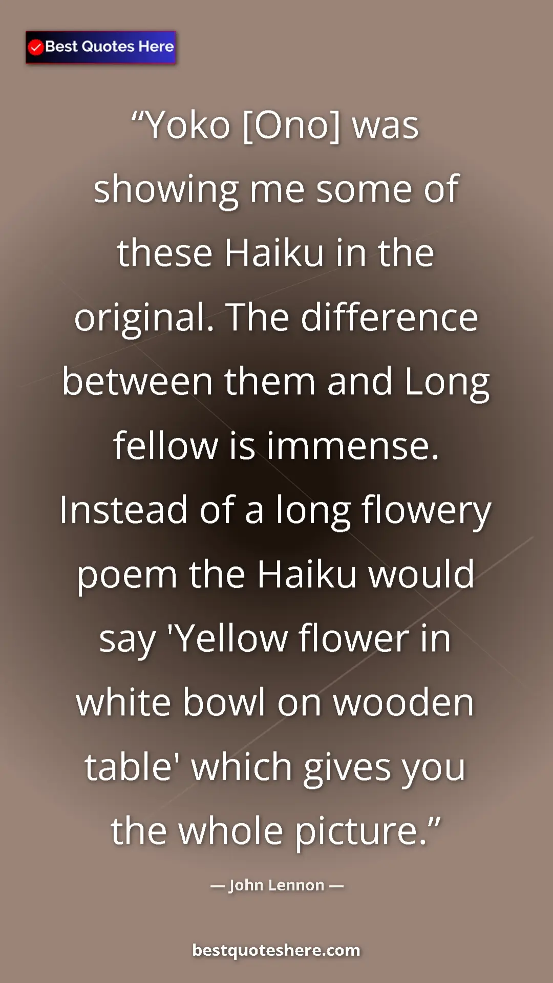 Pinterest quote poster by John Lennon: "Yoko [Ono] was showing me some of these Haiku in the..."