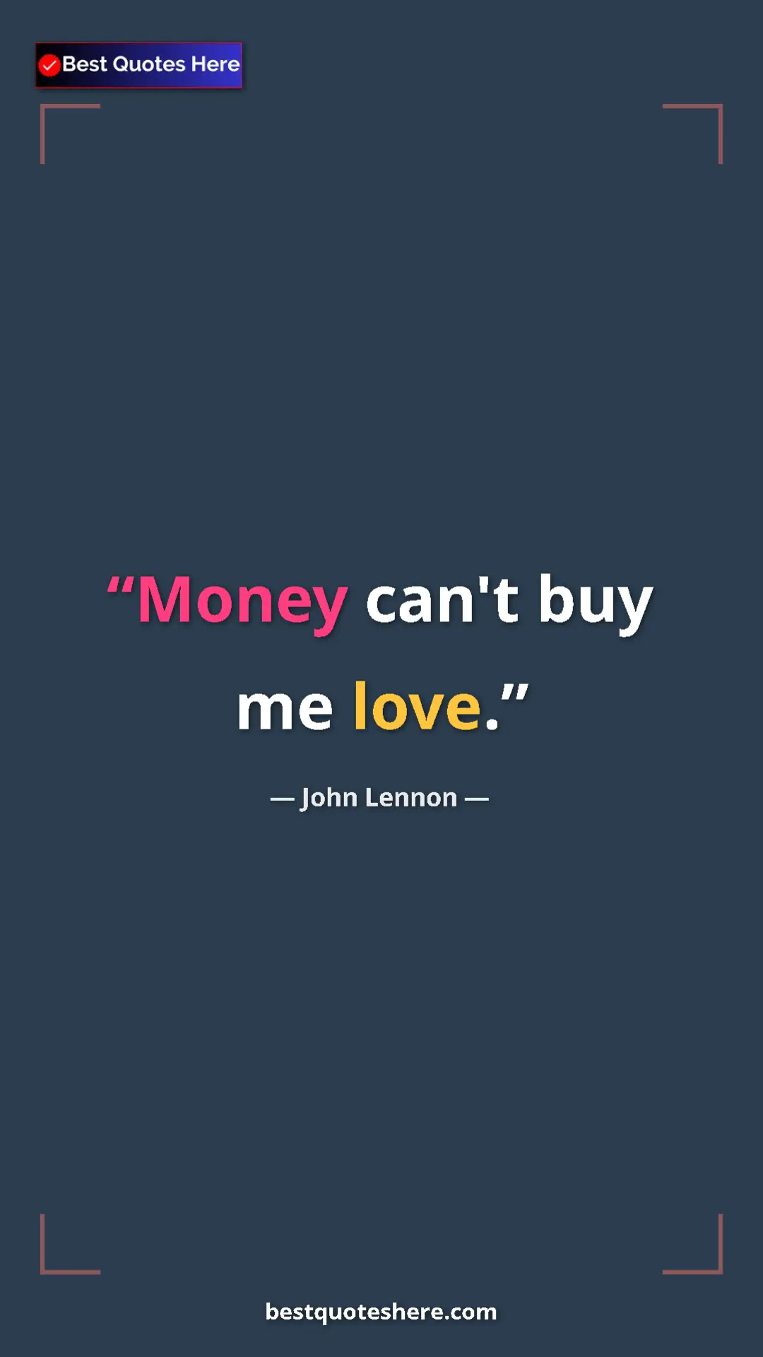 John Lennon Quote Card: "Money can't buy me love." Pinterest quote poster by John Lennon: "Money can't buy me love."