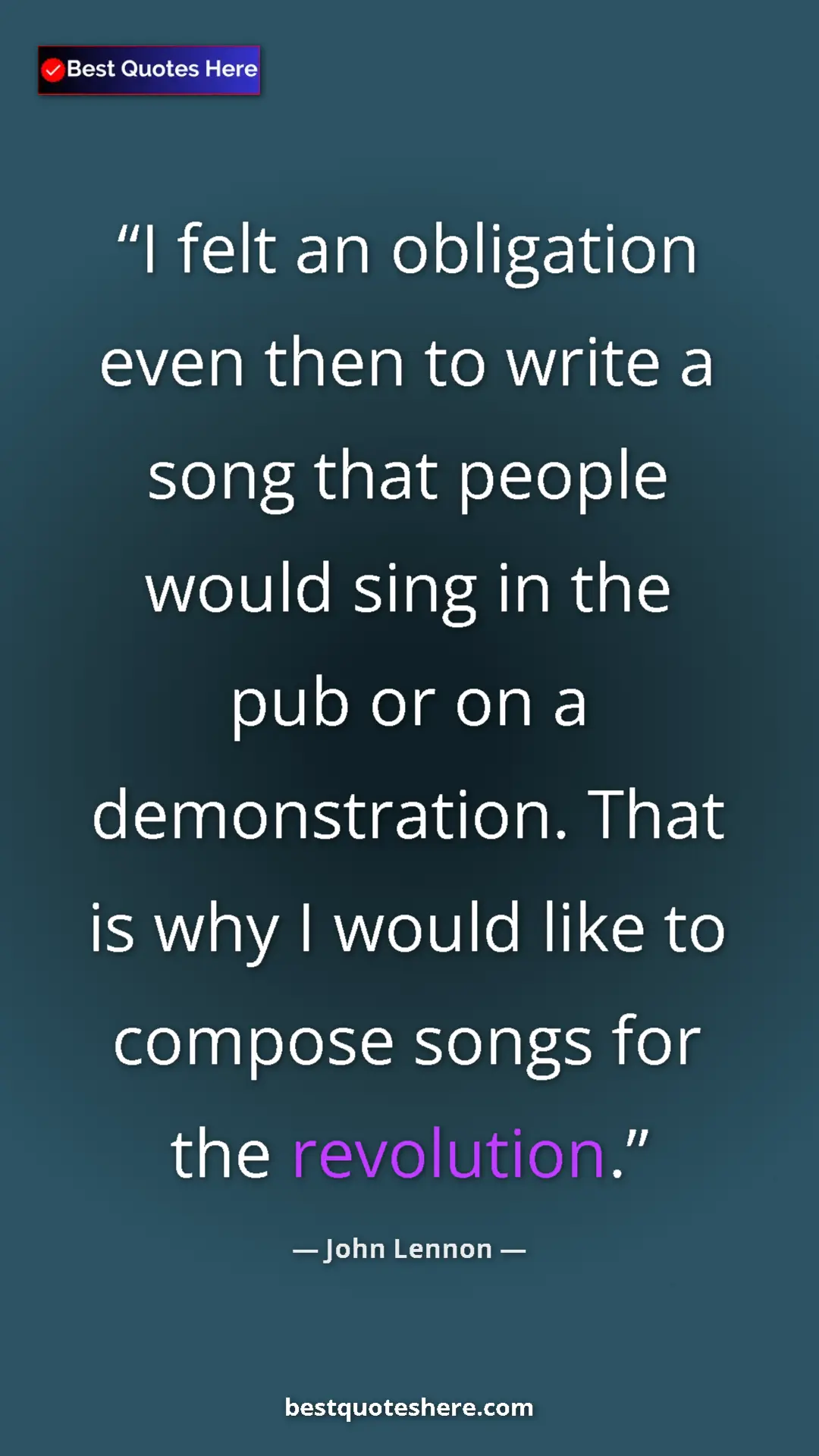 John Lennon Quote Card: "I felt an obligation even then to write a song that people..." Pinterest quote poster by John Lennon: "I felt an obligation even then to write a song that people..."