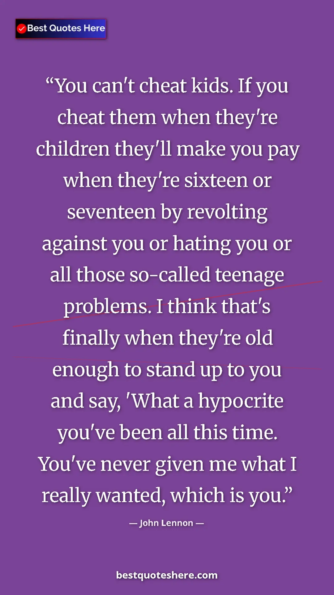 John Lennon Quote Card: "You can't cheat kids. If you cheat them when they're..." Pinterest quote poster by John Lennon: "You can't cheat kids. If you cheat them when they're..."