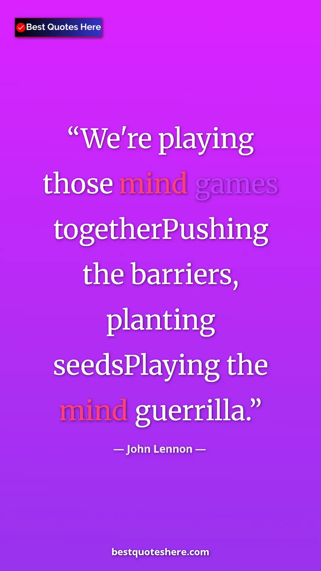 John Lennon Quote Card: "We're playing those mind games togetherPushing the..." Pinterest quote poster by John Lennon: "We're playing those mind games togetherPushing the..."