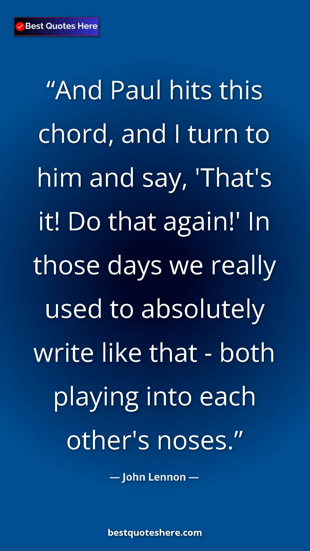 John Lennon Quote Card: "And Paul hits this chord, and I turn to him and say,..." Pinterest quote poster by John Lennon: "And Paul hits this chord, and I turn to him and say,..."