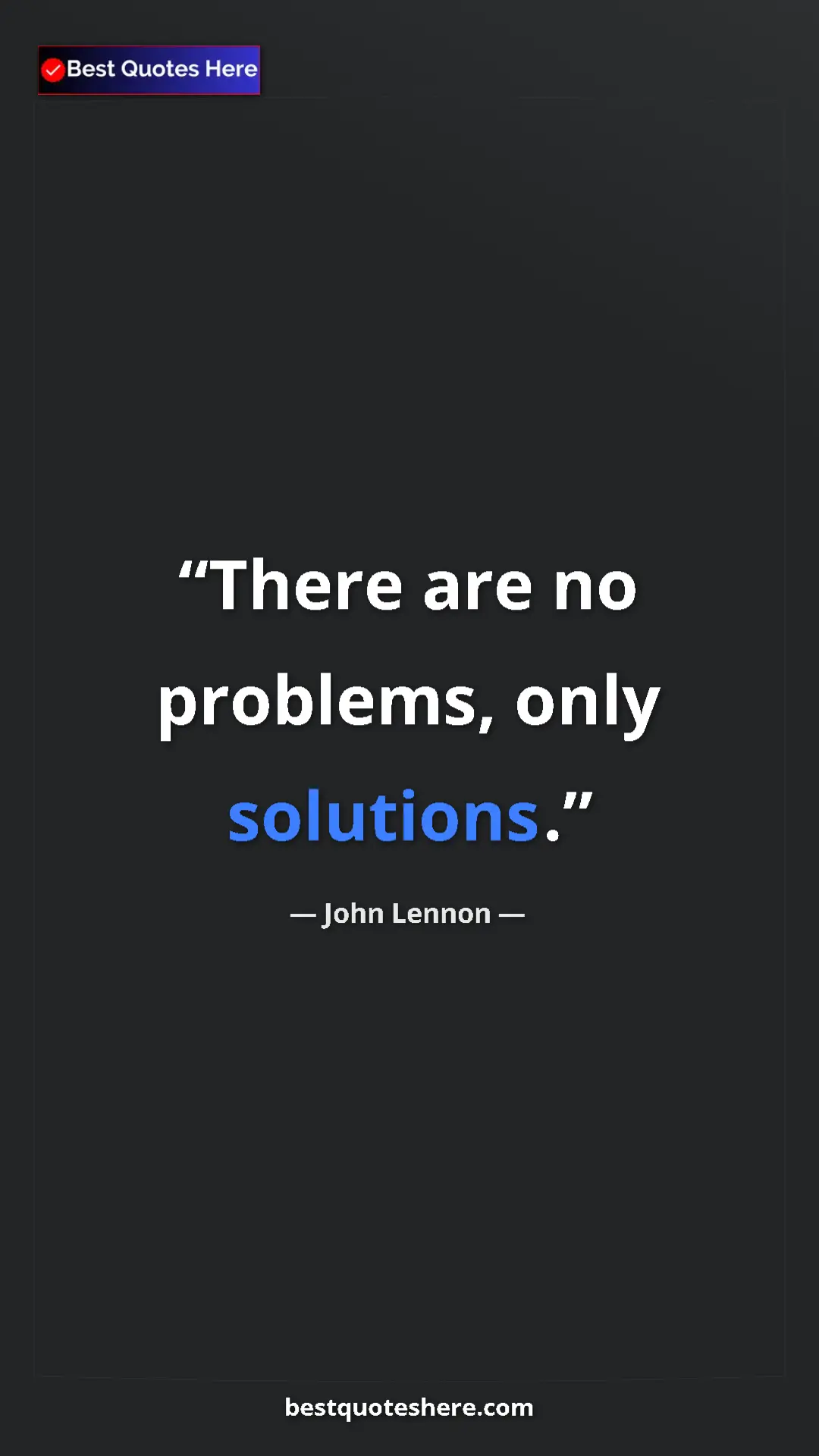 Pinterest quote poster by John Lennon: "There are no problems, only solutions."
