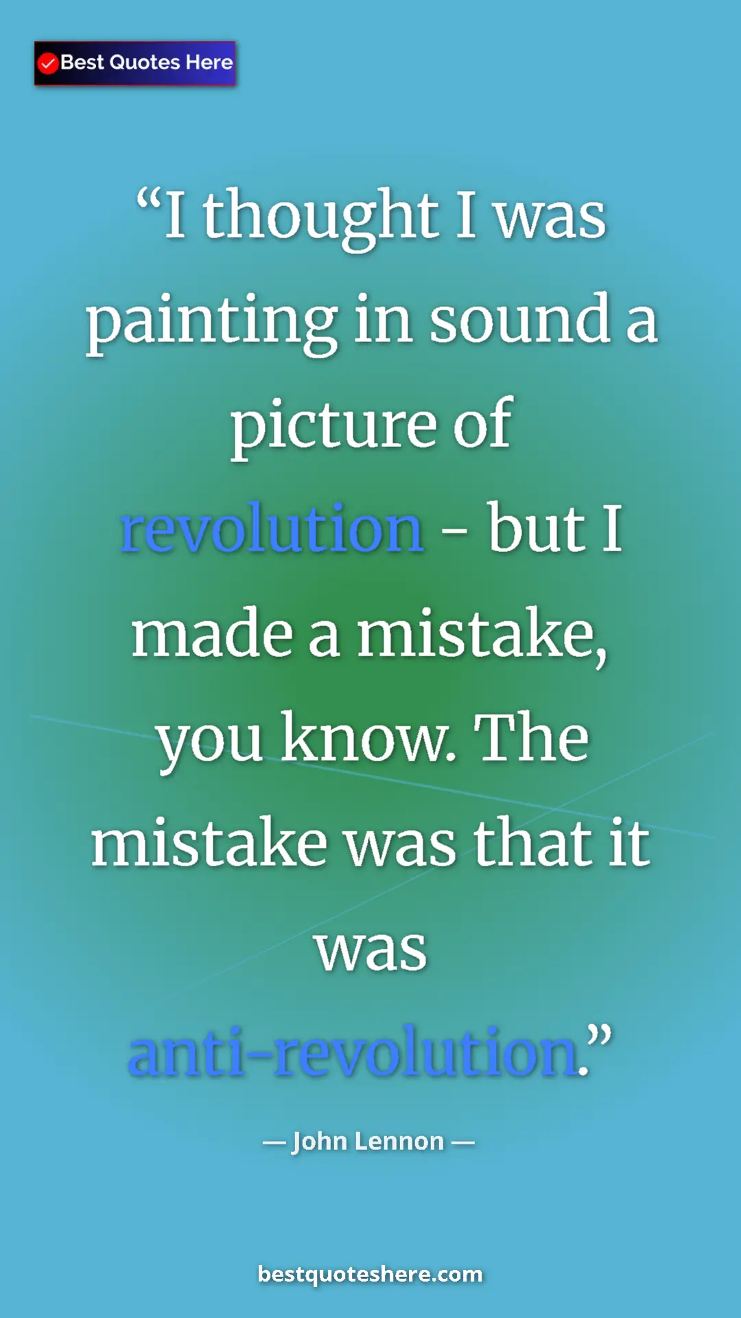 John Lennon Quote Card: "I thought I was painting in sound a picture of revolution -..." Pinterest quote poster by John Lennon: "I thought I was painting in sound a picture of revolution -..."