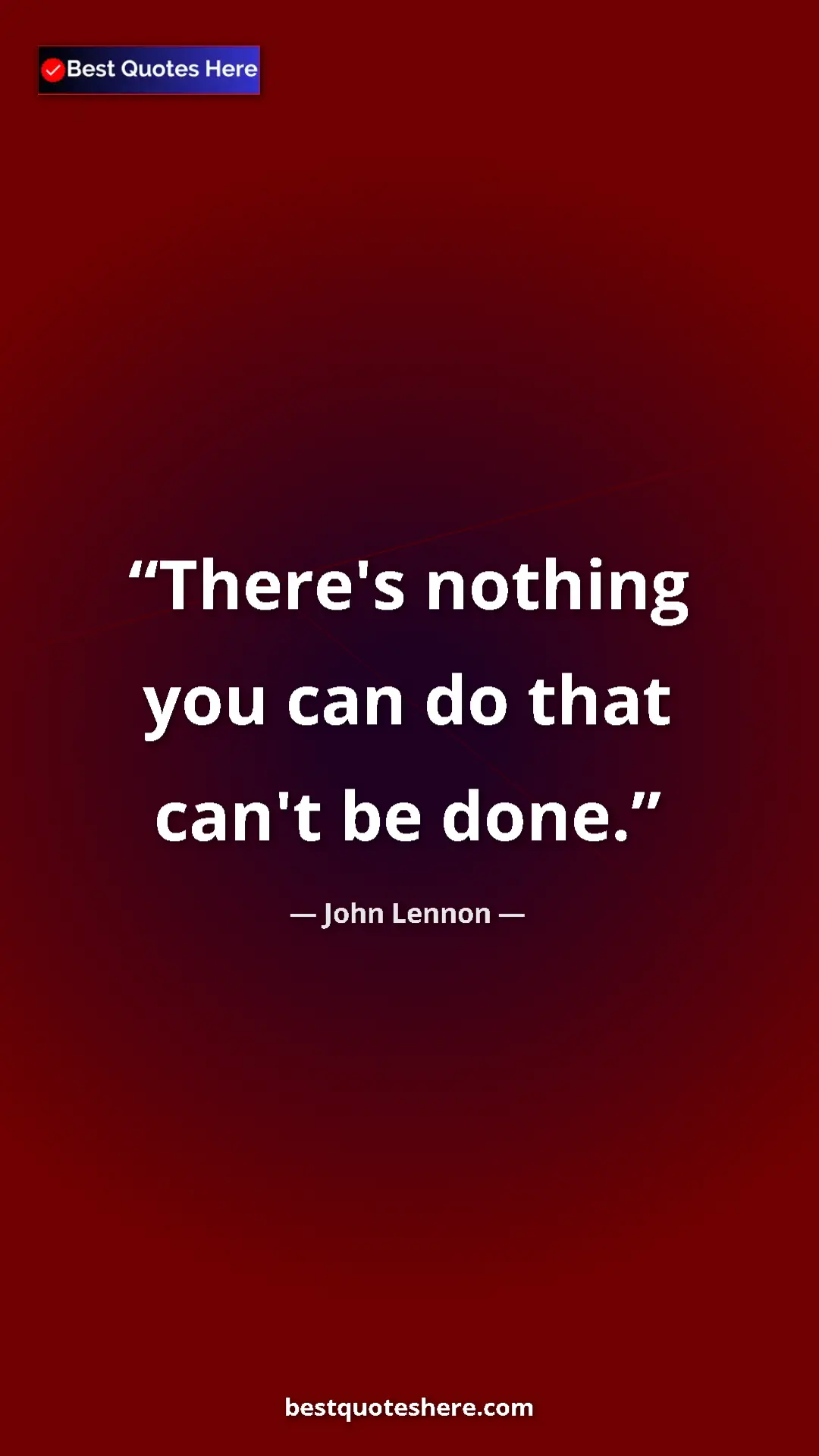 Pinterest quote poster by John Lennon: "There's nothing you can do that can't be done."