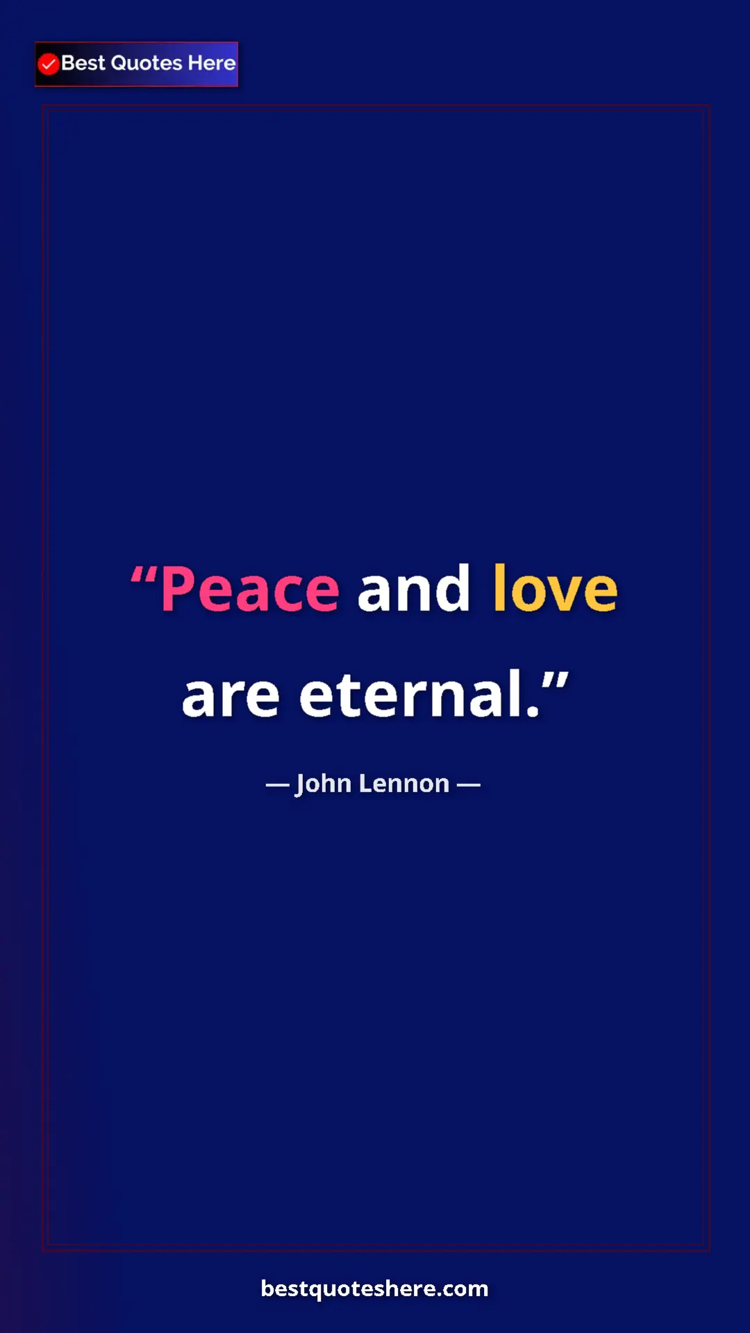 John Lennon Quote Card: "Peace and love are eternal." Pinterest quote poster by John Lennon: "Peace and love are eternal."