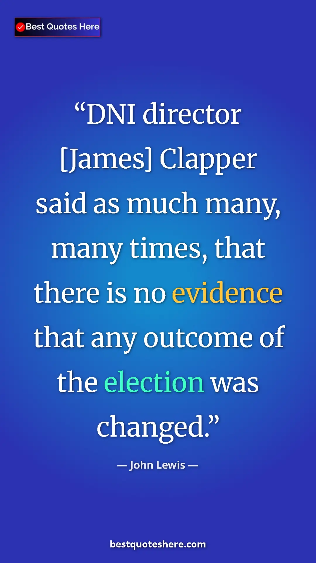 Pinterest quote poster by John Lewis: "DNI director [James] Clapper said as much many, many times,..."