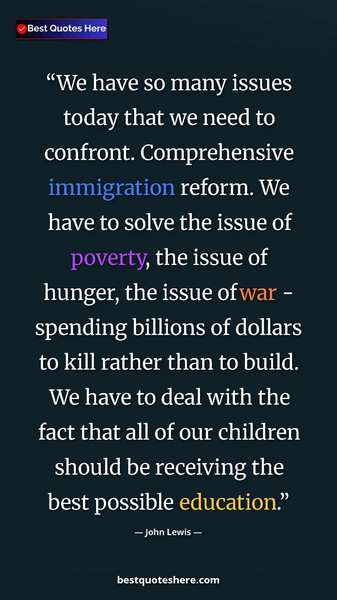 John Lewis Quote Card: "We have so many issues today that we need to confront...." Pinterest quote poster by John Lewis: "We have so many issues today that we need to confront...."