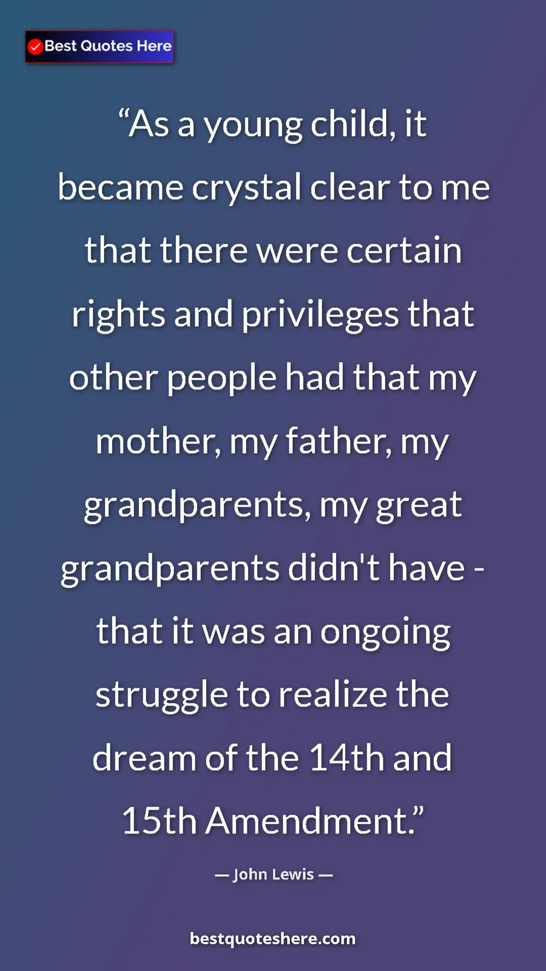 Pinterest quote poster by John Lewis: "As a young child, it became crystal clear to me that there..."