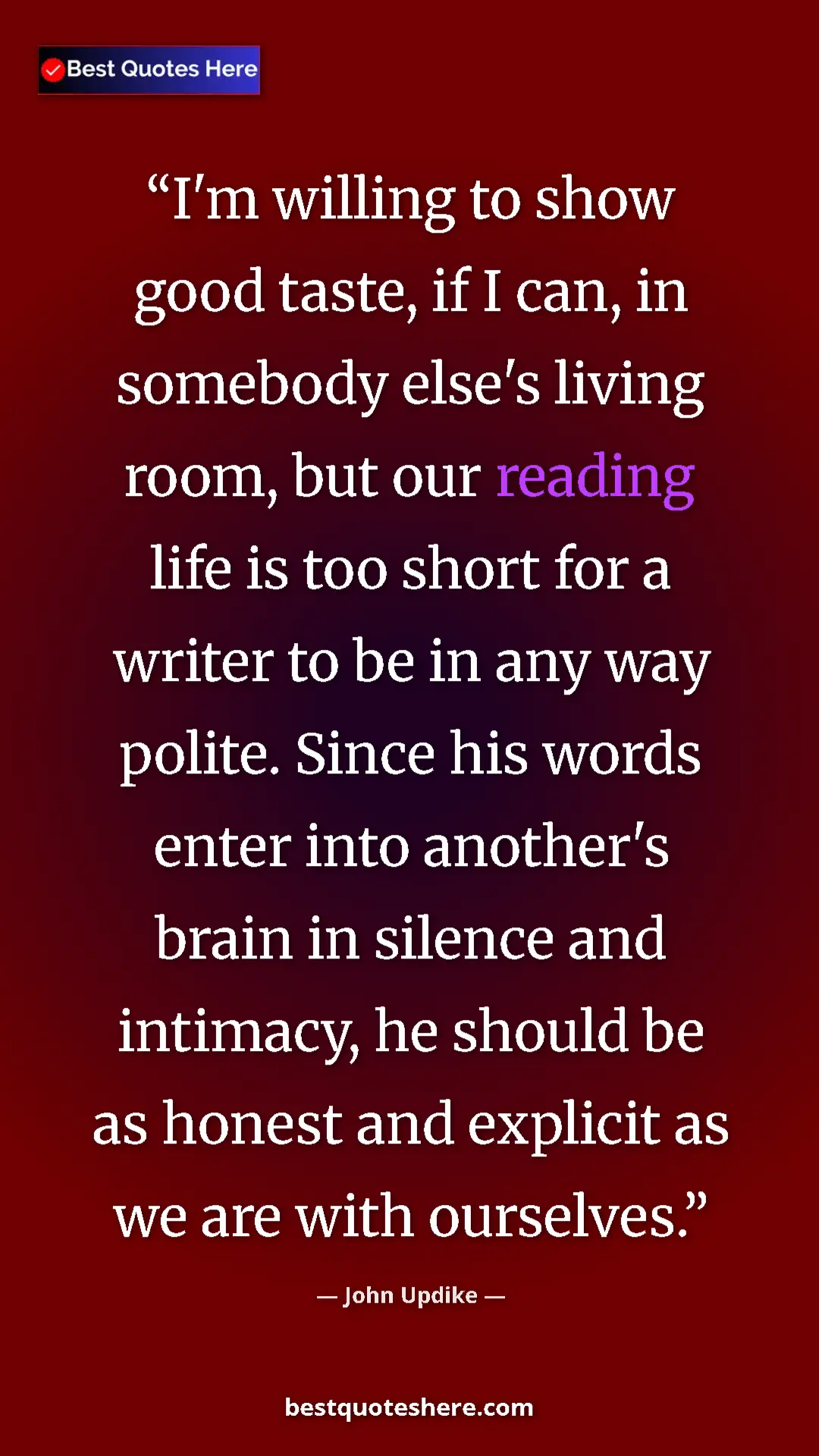 John Updike Quote Card: "I'm willing to show good taste, if I can, in somebody..." Pinterest quote poster by John Updike: "I'm willing to show good taste, if I can, in somebody..."