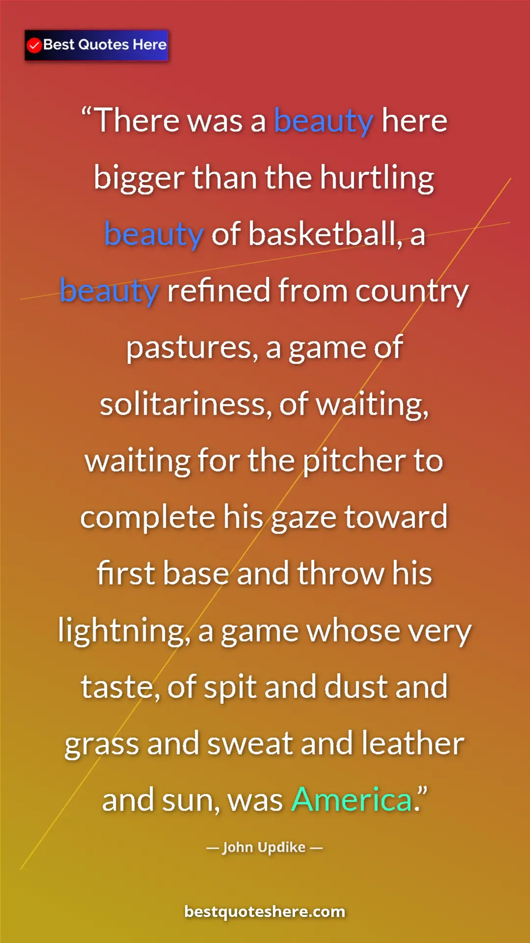 John Updike Quote Card: "There was a beauty here bigger than the hurtling beauty of..." Pinterest quote poster by John Updike: "There was a beauty here bigger than the hurtling beauty of..."