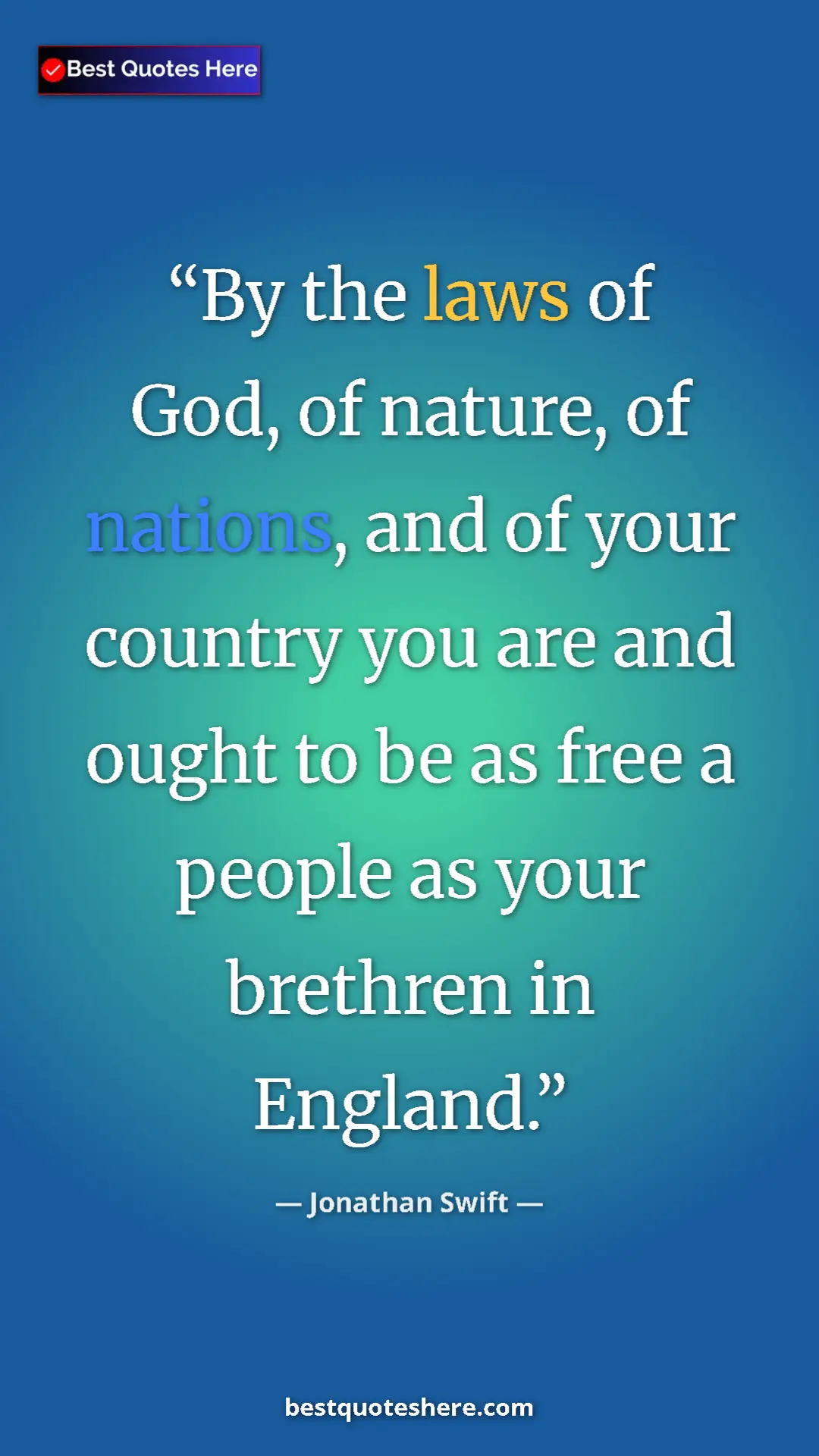 Jonathan Swift Quote Card: "By the laws of God, of nature, of nations, and of your..." Pinterest quote poster by Jonathan Swift: "By the laws of God, of nature, of nations, and of your..."