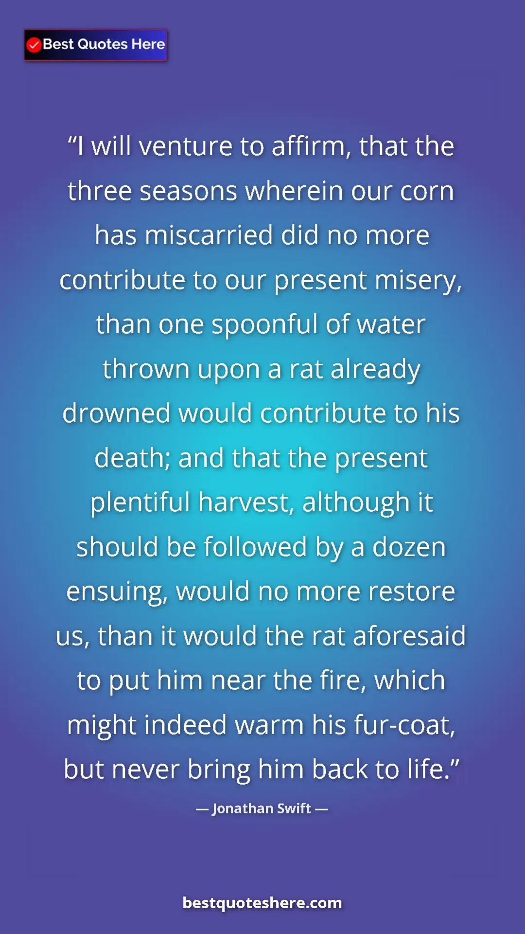 Pinterest quote poster by Jonathan Swift: "I will venture to affirm, that the three seasons wherein..."