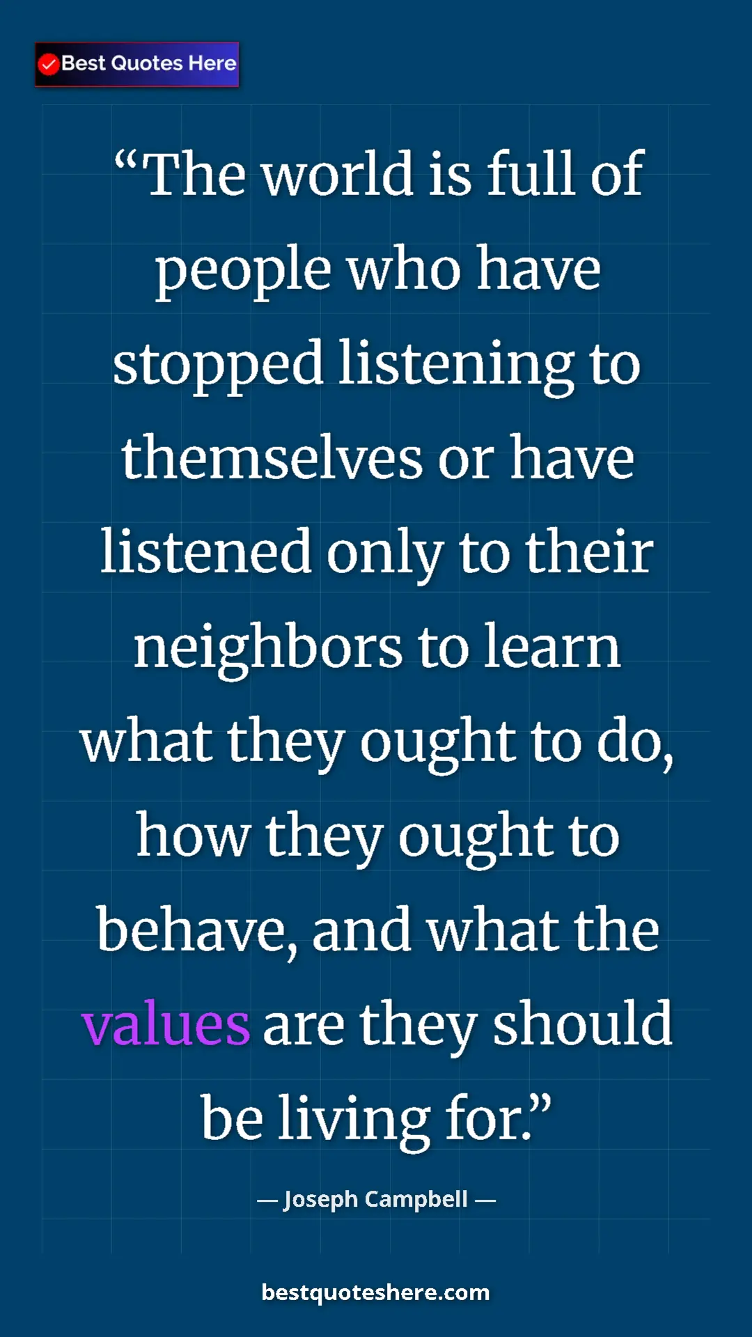 Pinterest quote poster by Joseph Campbell: "The world is full of people who have stopped listening to..."