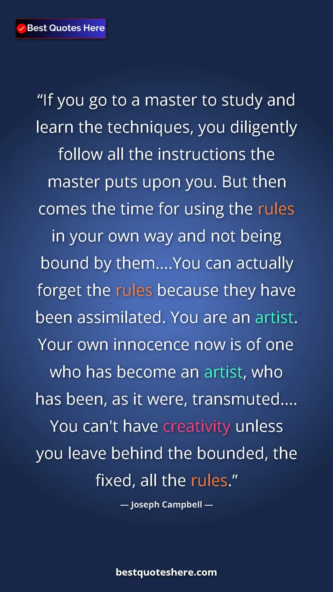 Pinterest quote poster by Joseph Campbell: "If you go to a master to study and learn the techniques,..."
