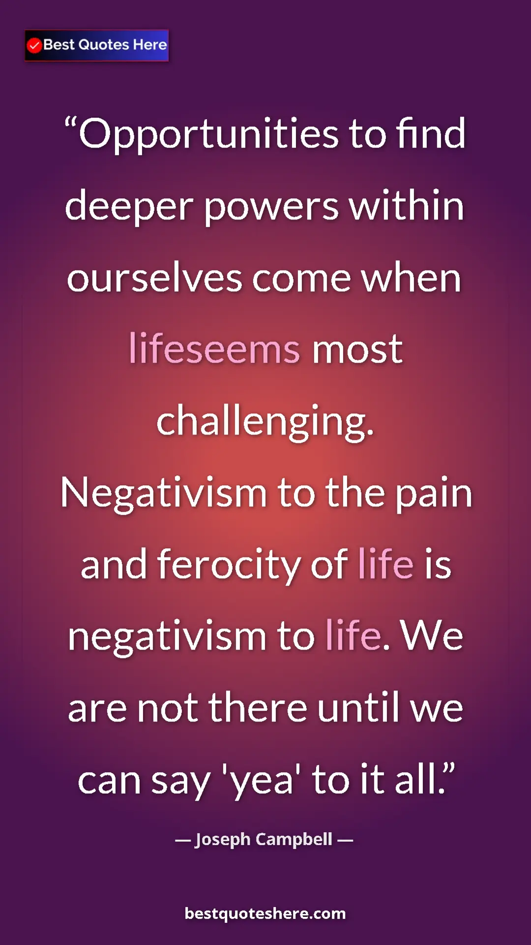 Pinterest quote poster by Joseph Campbell: "Opportunities to find deeper powers within ourselves come..."