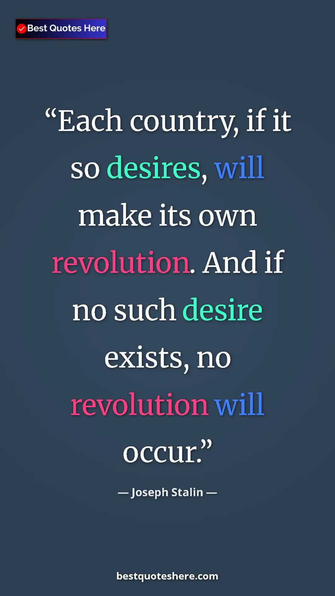 Pinterest quote poster by Joseph Stalin: "Each country, if it so desires, will make its own..."
