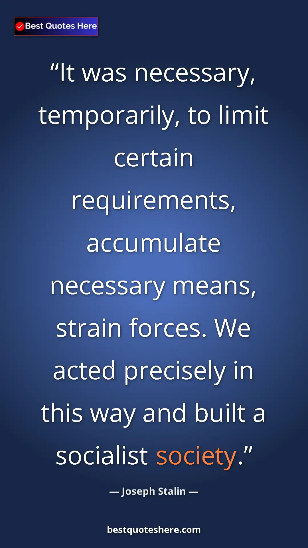 Pinterest quote poster by Joseph Stalin: "It was necessary, temporarily, to limit certain..."