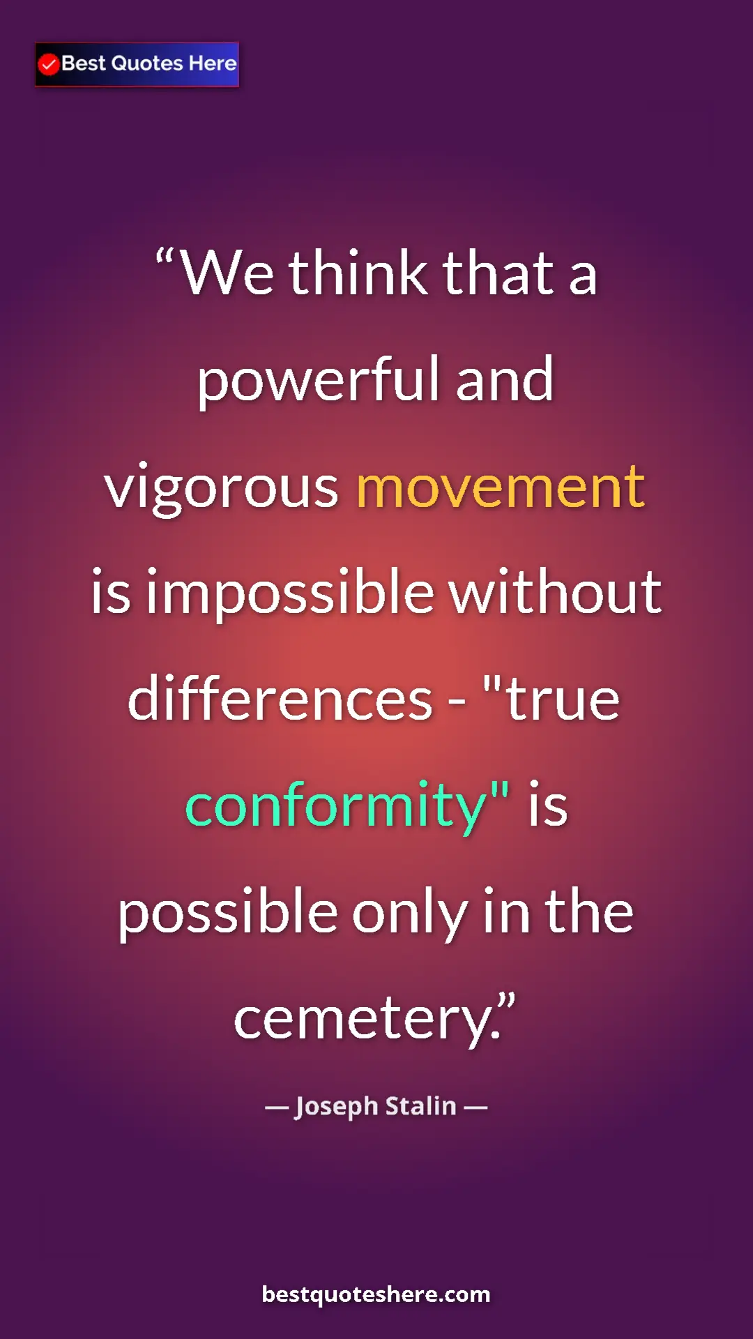 Pinterest quote poster by Joseph Stalin: "We think that a powerful and vigorous movement is..."