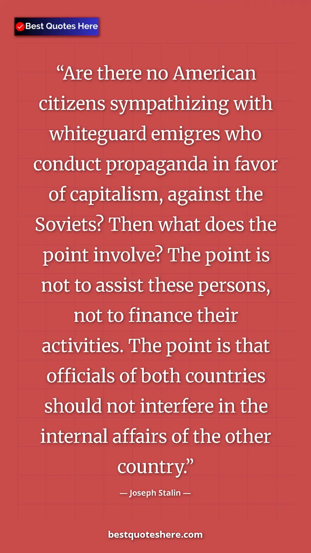 Joseph Stalin Quote Card: "Are there no American citizens sympathizing with whiteguard..." Pinterest quote poster by Joseph Stalin: "Are there no American citizens sympathizing with whiteguard..."
