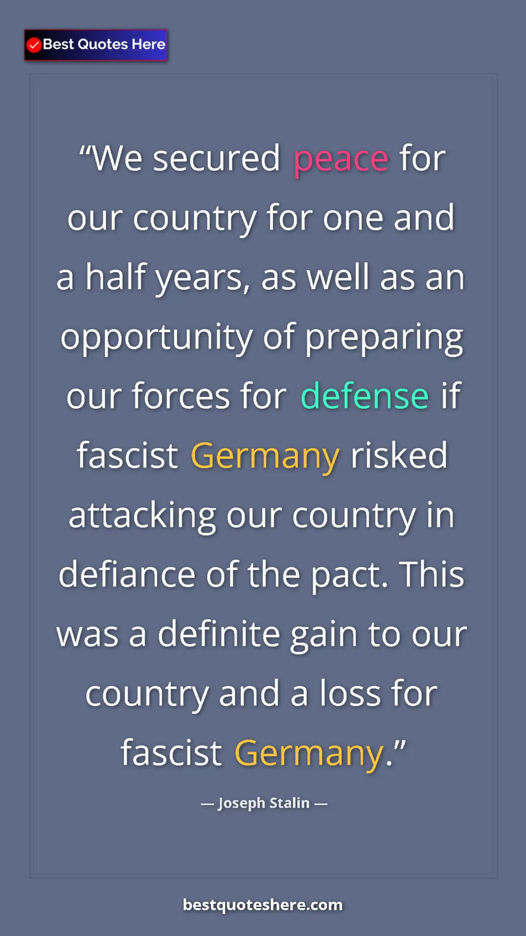 Joseph Stalin Quote Card: "We secured peace for our country for one and a half years,..." Pinterest quote poster by Joseph Stalin: "We secured peace for our country for one and a half years,..."