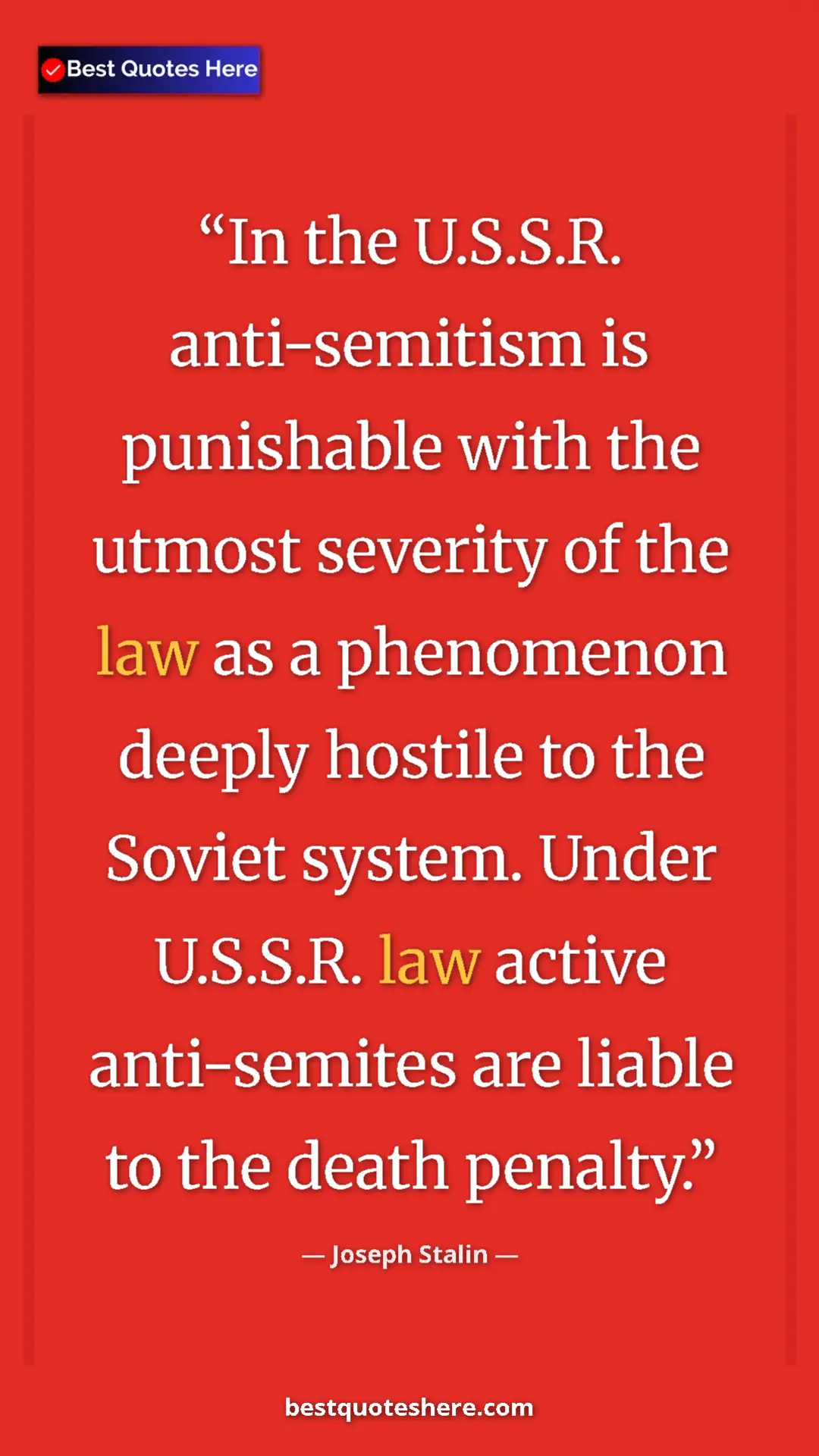 Joseph Stalin Quote Card: "In the U.S.S.R. anti-semitism is punishable with the utmost..." Pinterest quote poster by Joseph Stalin: "In the U.S.S.R. anti-semitism is punishable with the utmost..."