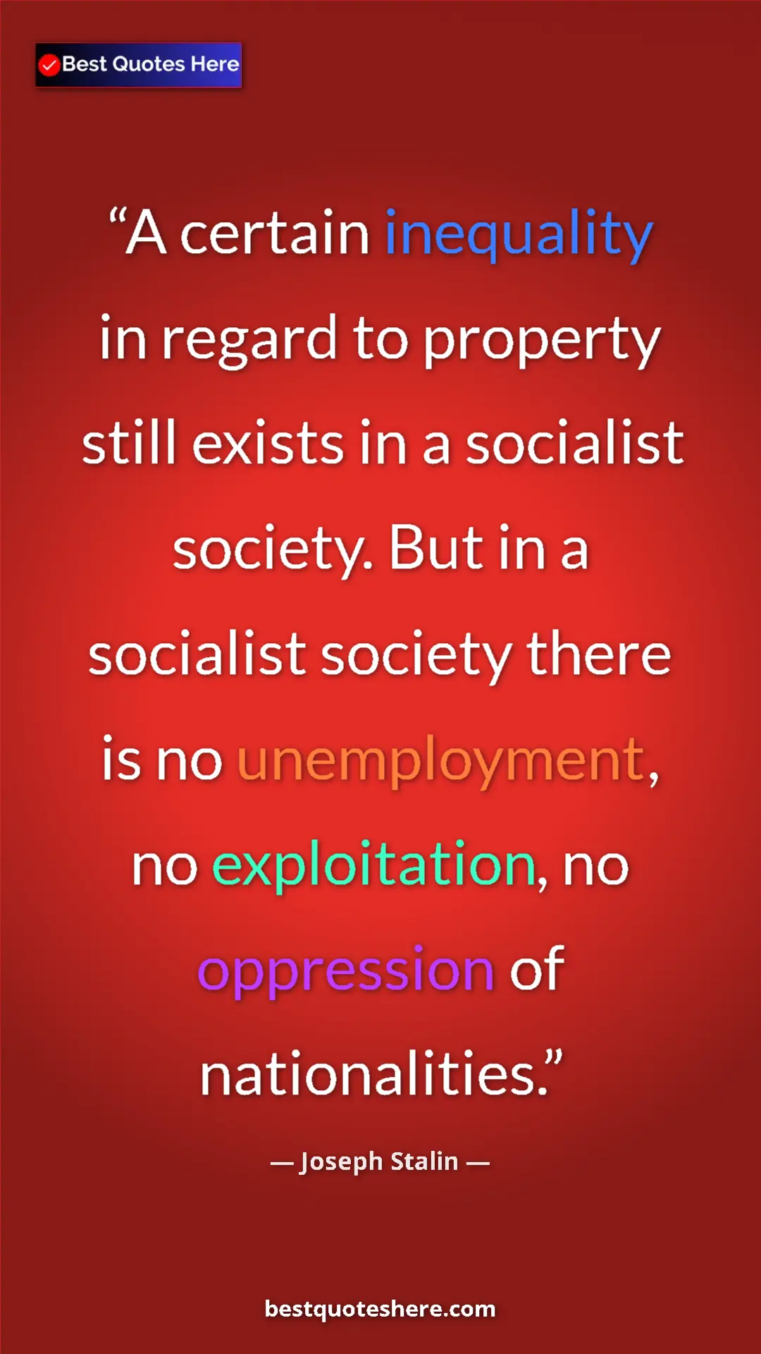 Pinterest quote poster by Joseph Stalin: "A certain inequality in regard to property still exists in..."