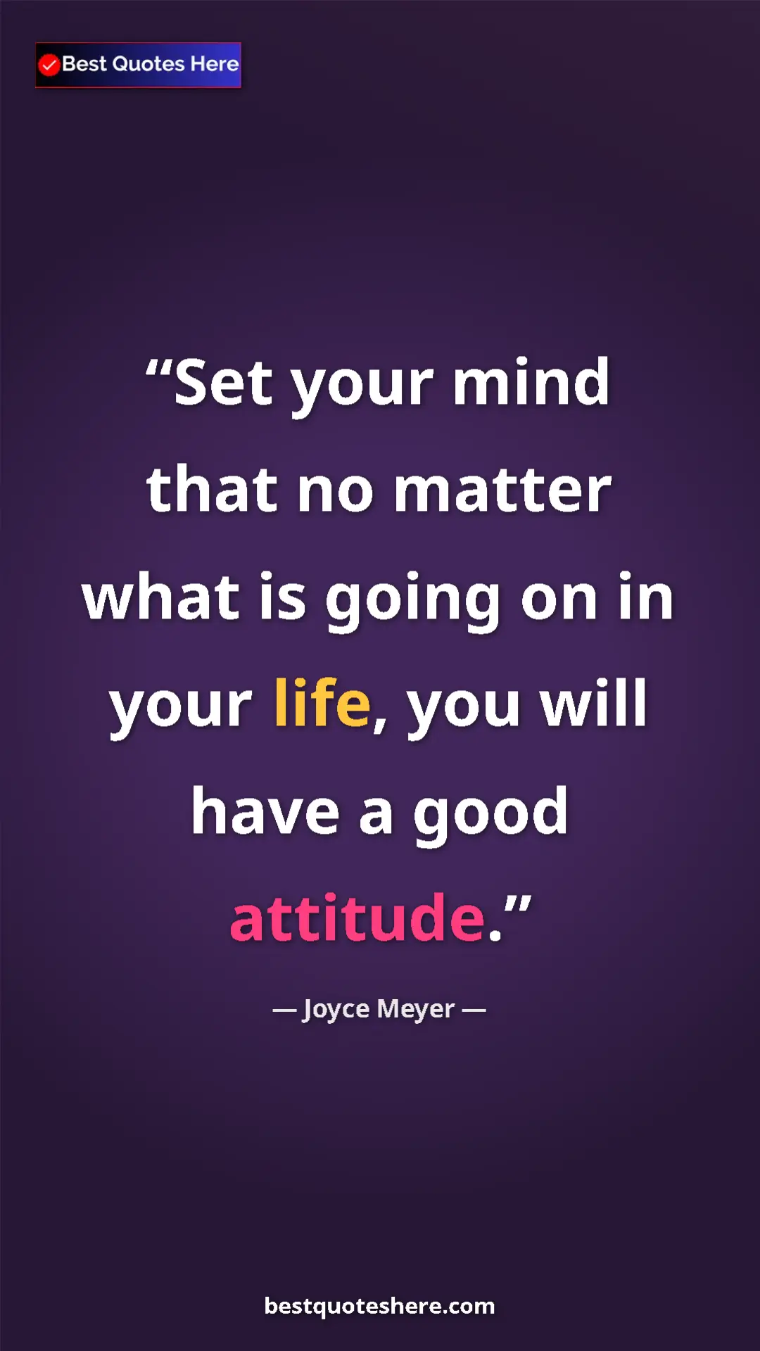 Pinterest quote poster by Joyce Meyer: "Set your mind that no matter what is going on in your life,..."
