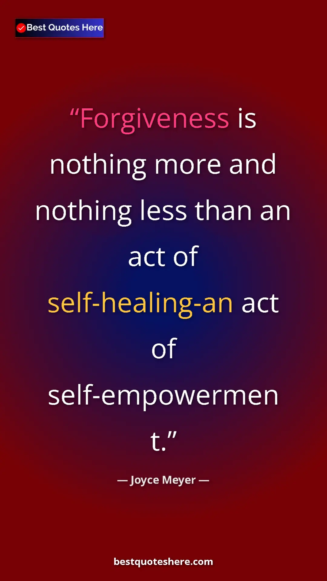 Pinterest quote poster by Joyce Meyer: "Forgiveness is nothing more and nothing less than an act of..."