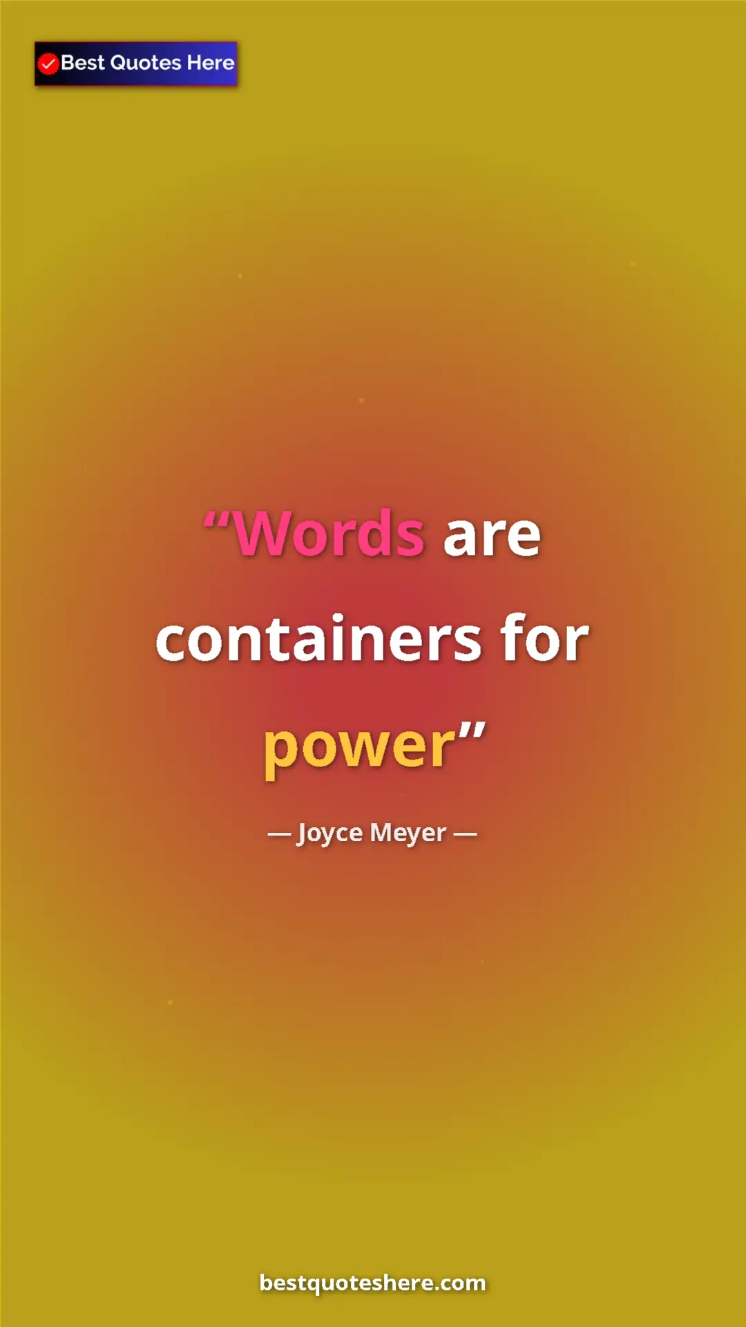 Pinterest quote poster by Joyce Meyer: "Words are containers for power"