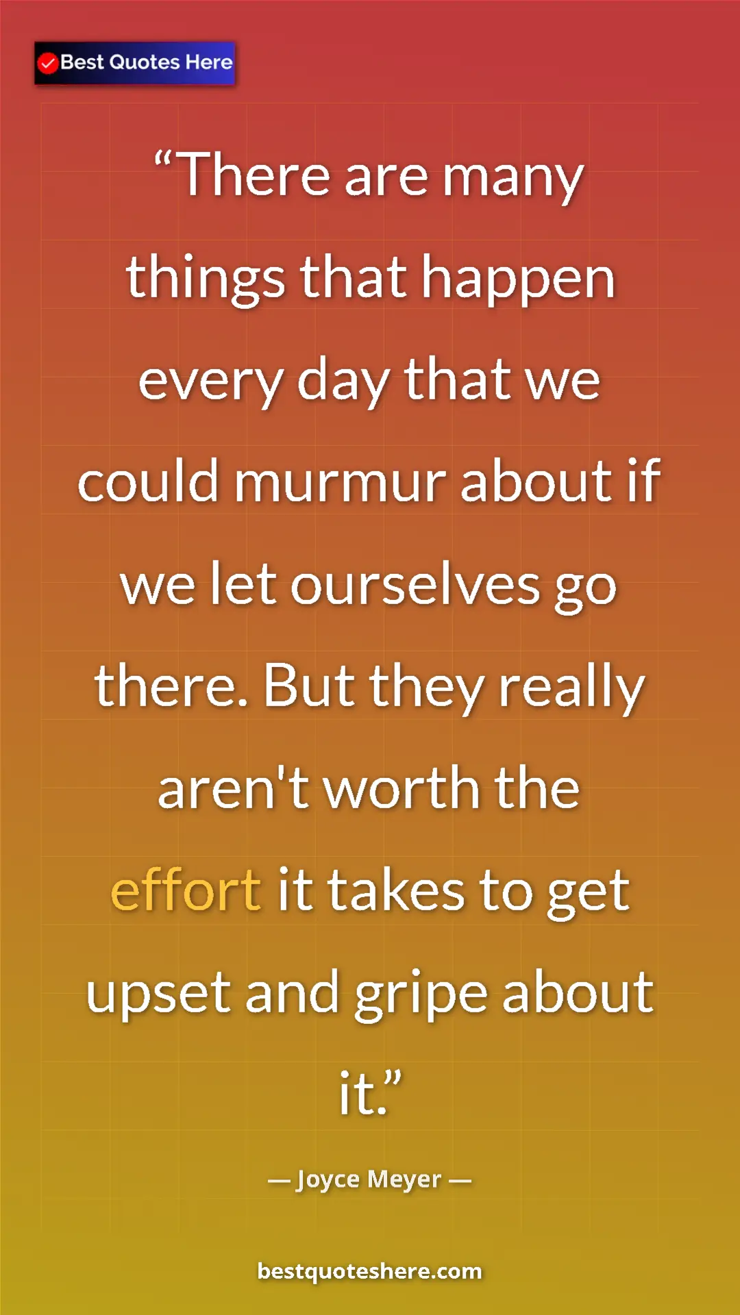 Pinterest quote poster by Joyce Meyer: "There are many things that happen every day that we could..."