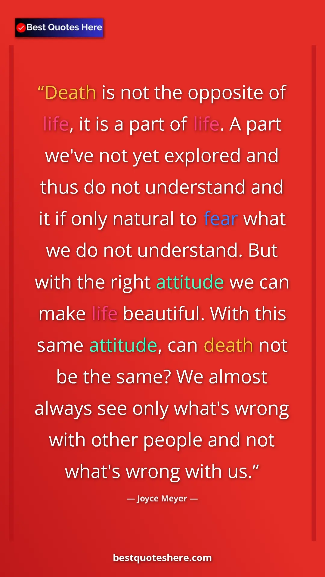 Joyce Meyer Quote Card: "Death is not the opposite of life, it is a part of life. A..." Pinterest quote poster by Joyce Meyer: "Death is not the opposite of life, it is a part of life. A..."
