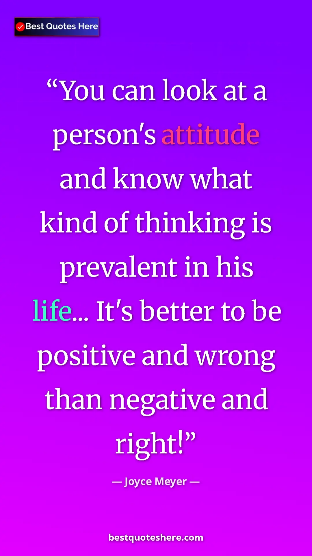 Pinterest quote poster by Joyce Meyer: "You can look at a person's attitude and know what kind of..."