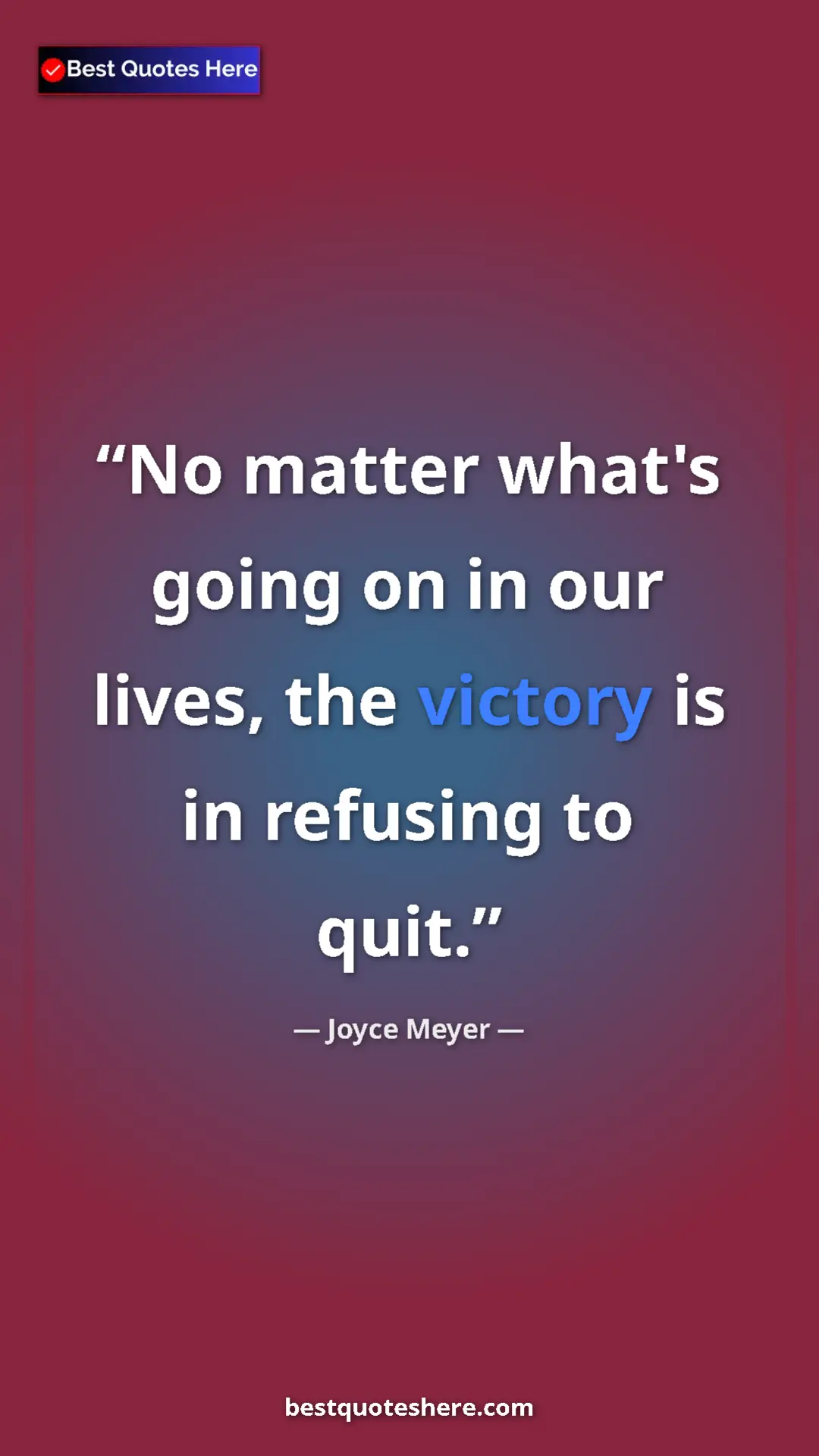 Pinterest quote poster by Joyce Meyer: "No matter what's going on in our lives, the victory is in..."