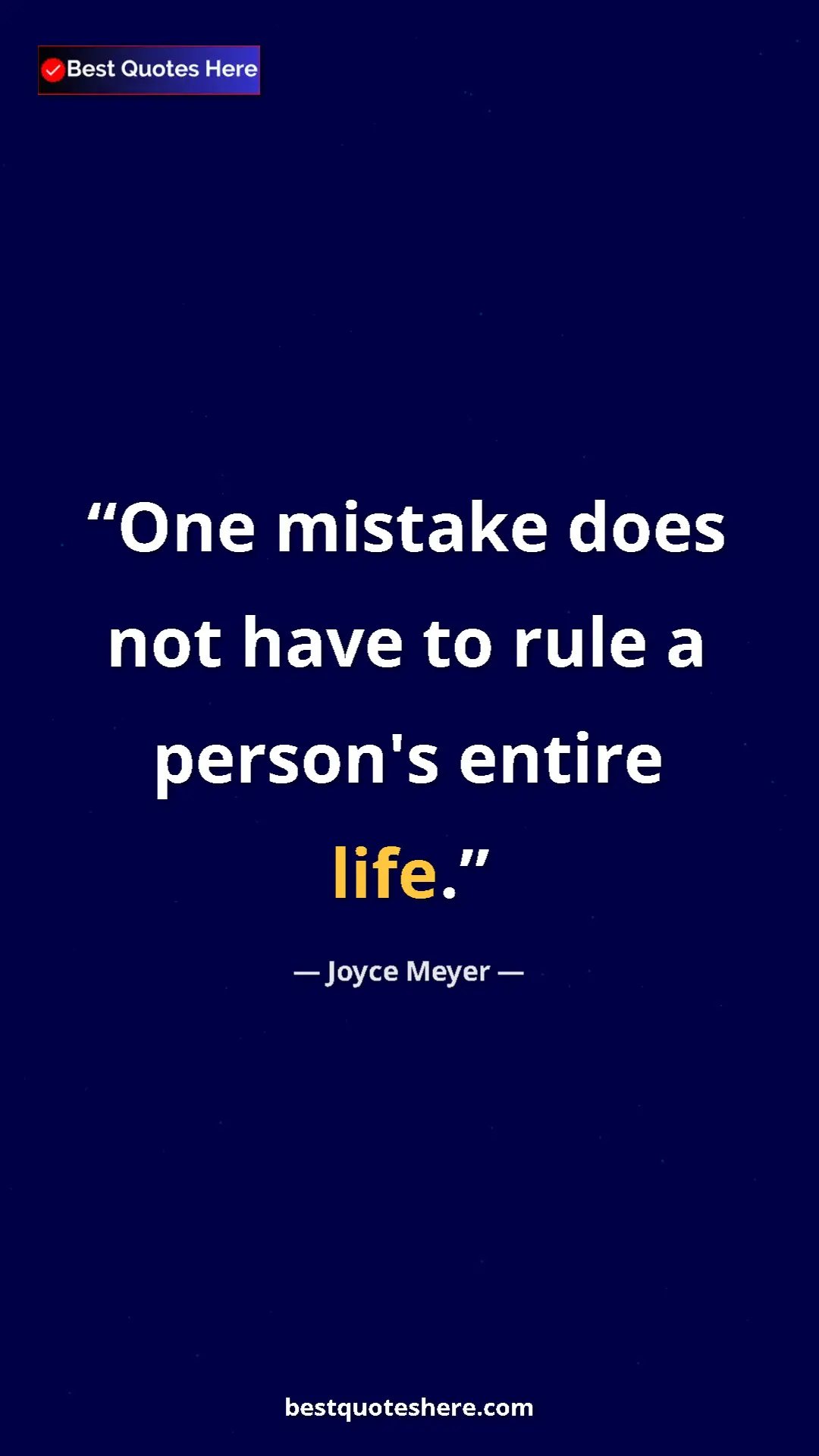 Pinterest quote poster by Joyce Meyer: "One mistake does not have to rule a person's entire life."