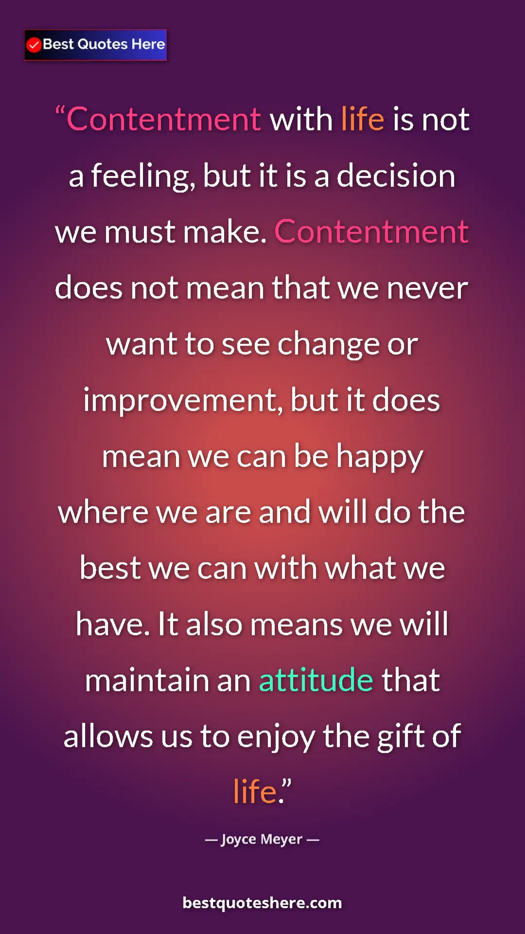 Joyce Meyer Quote Card: "Contentment with life is not a feeling, but it is a..." Pinterest quote poster by Joyce Meyer: "Contentment with life is not a feeling, but it is a..."