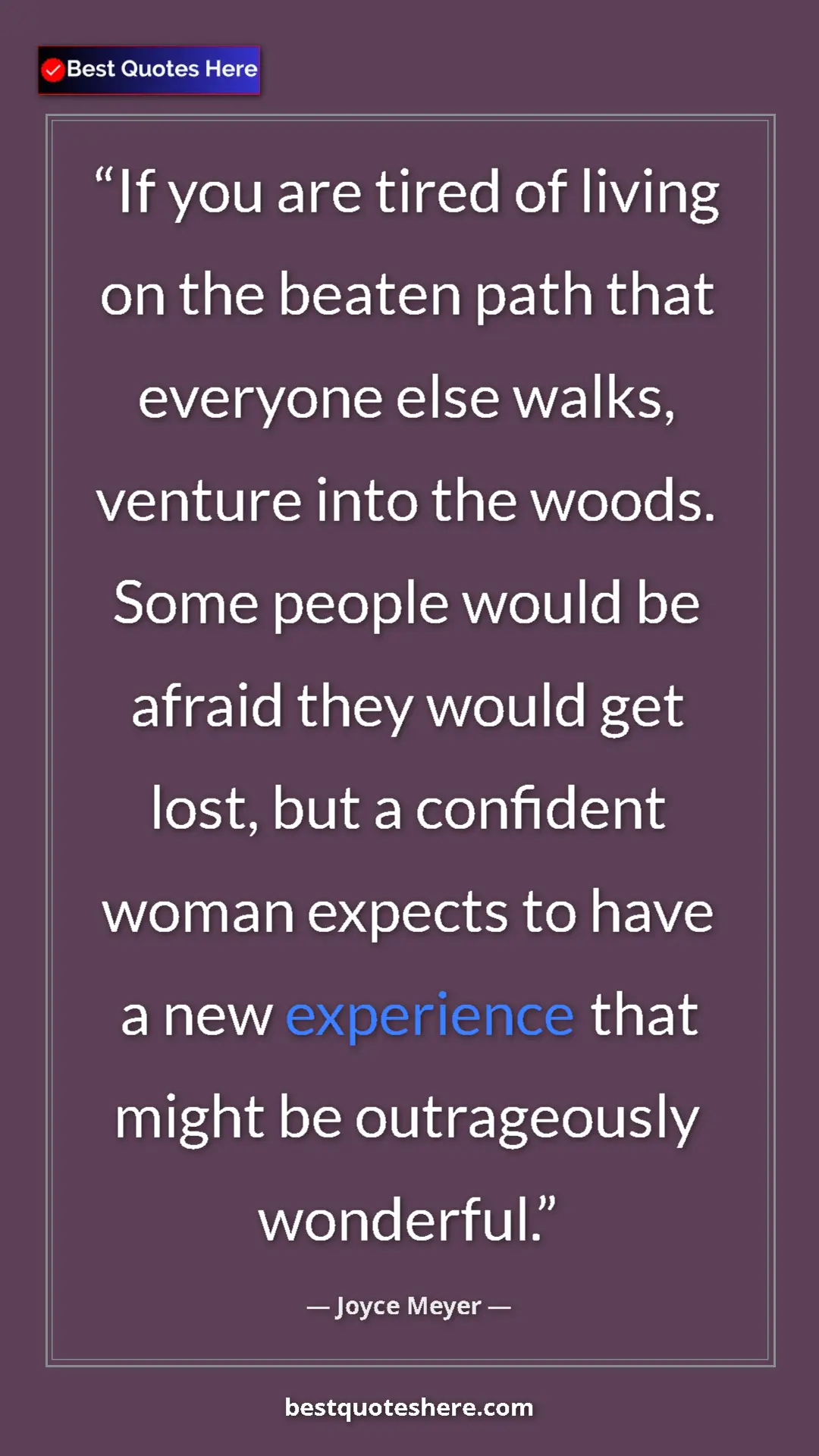 Pinterest quote poster by Joyce Meyer: "If you are tired of living on the beaten path that everyone..."