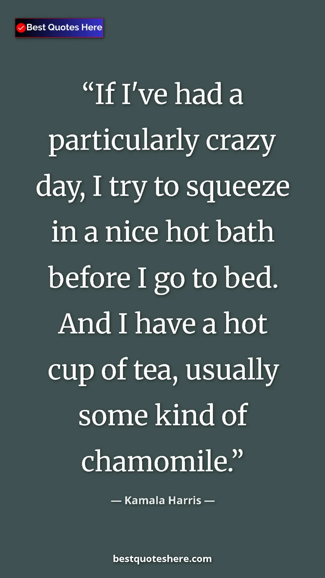 Pinterest quote poster by Kamala Harris: "If I've had a particularly crazy day, I try to squeeze in a..."