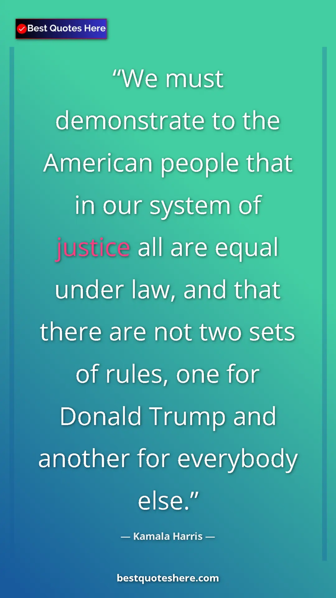 Pinterest quote poster by Kamala Harris: "We must demonstrate to the American people that in our..."