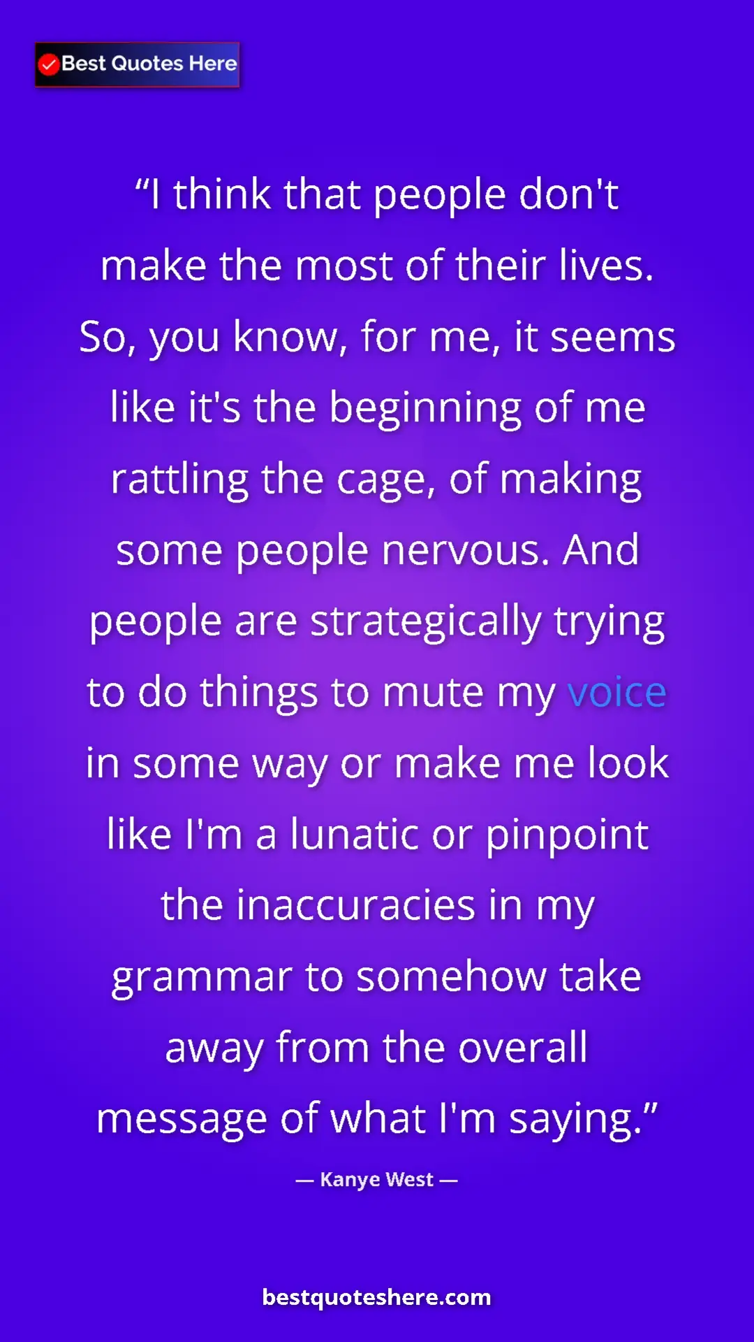 Kanye West Quote Card: "I think that people don't make the most of their lives. So, " Pinterest quote poster by Kanye West: "I think that people don't make the most of their lives. So, "