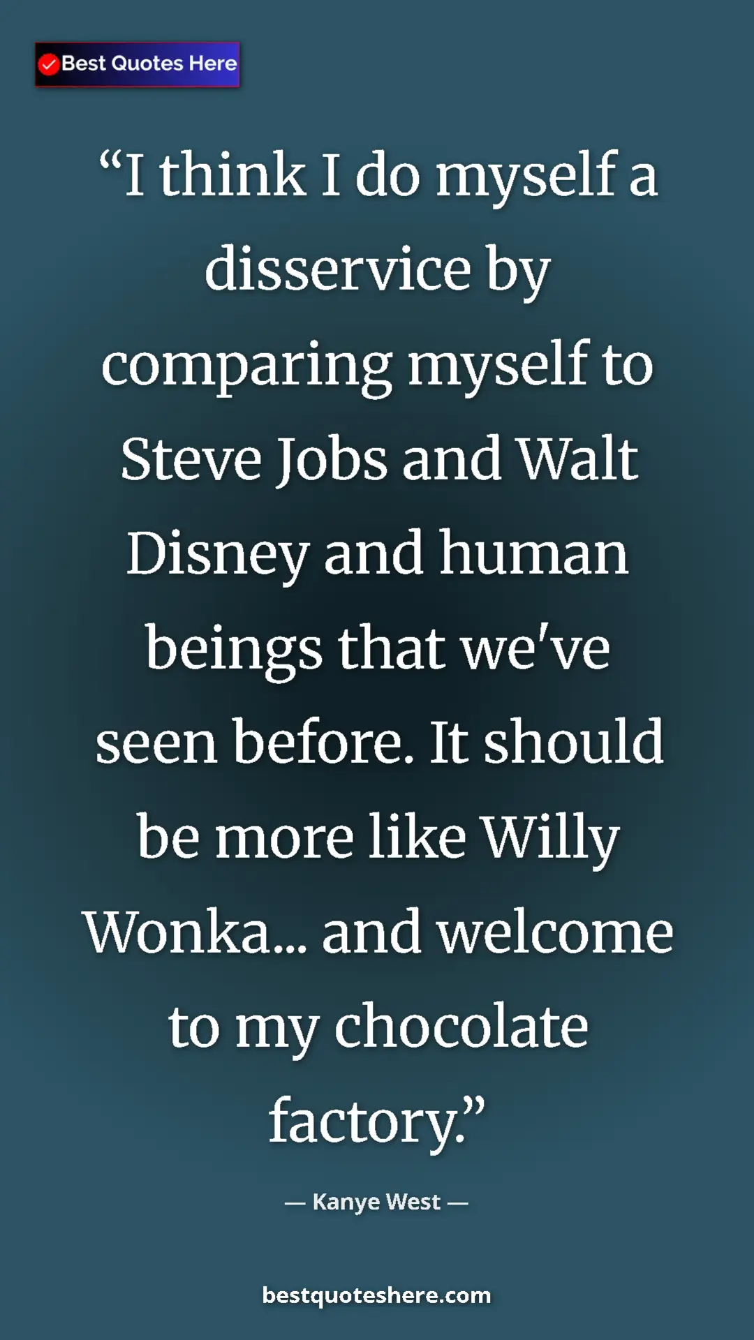 Pinterest quote poster by Kanye West: "I think I do myself a disservice by comparing myself to..."