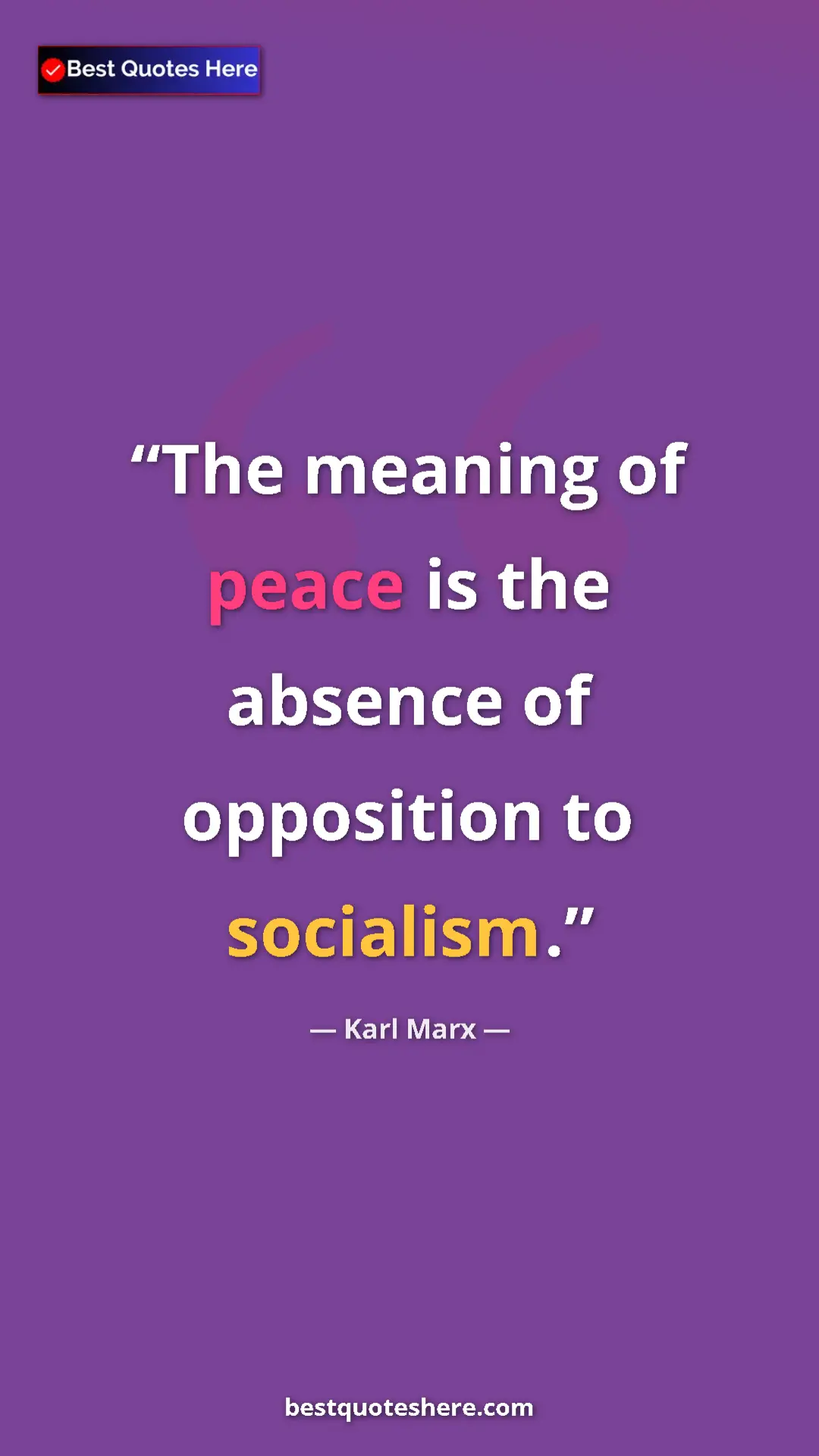 Pinterest quote poster by Karl Marx: "The meaning of peace is the absence of opposition to..."