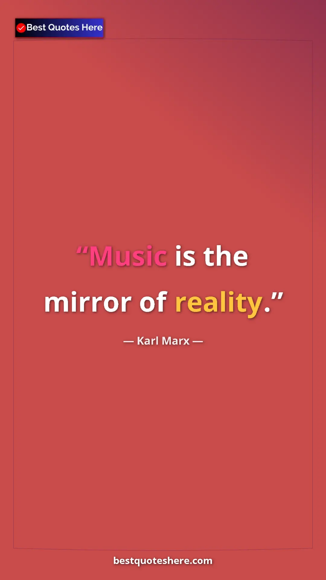 Karl Marx Quote Card: "Music is the mirror of reality." Pinterest quote poster by Karl Marx: "Music is the mirror of reality."