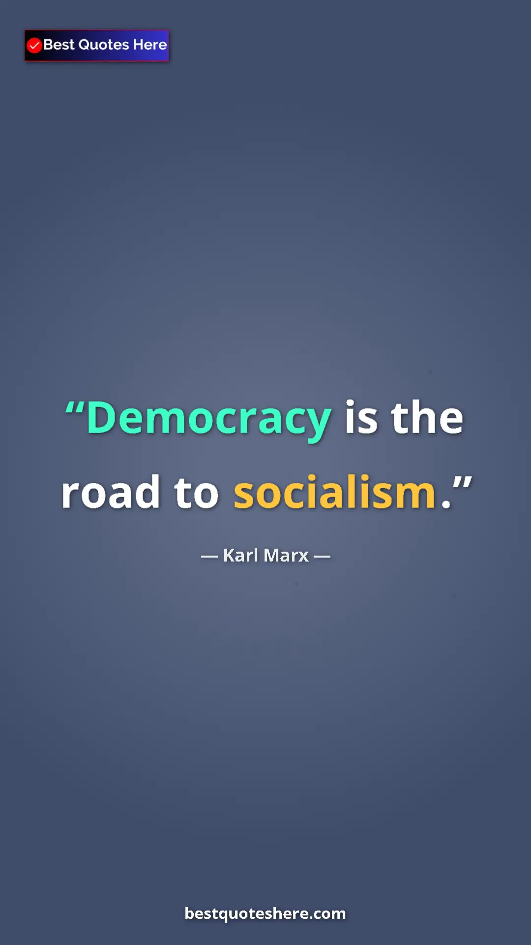 Karl Marx Quote Card: "Democracy is the road to socialism." Pinterest quote poster by Karl Marx: "Democracy is the road to socialism."