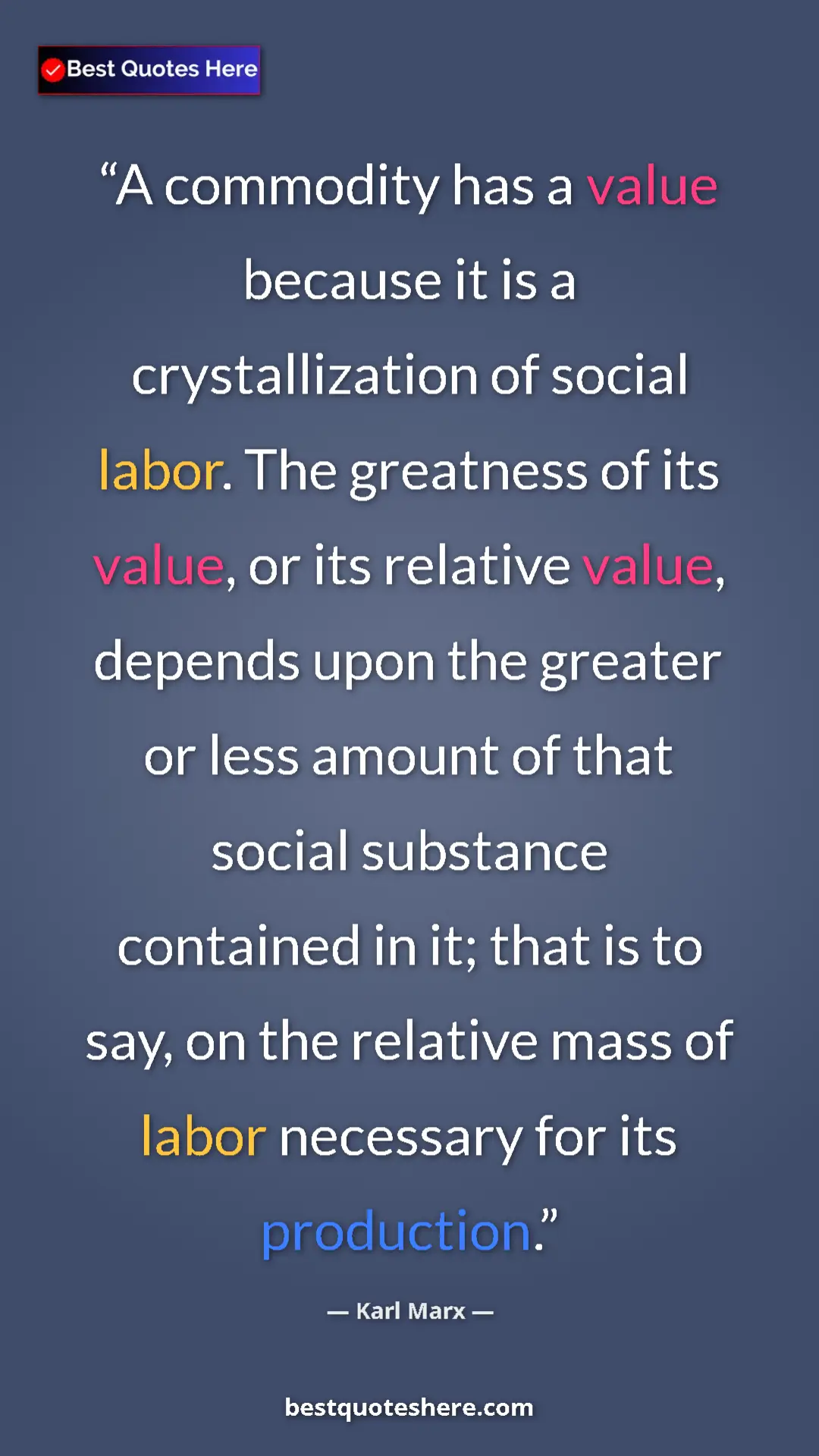Karl Marx Quote Card: "A commodity has a value because it is a crystallization of..." Pinterest quote poster by Karl Marx: "A commodity has a value because it is a crystallization of..."