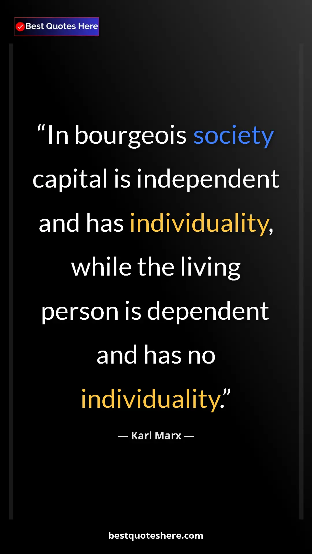 Pinterest quote poster by Karl Marx: "In bourgeois society capital is independent and has..."